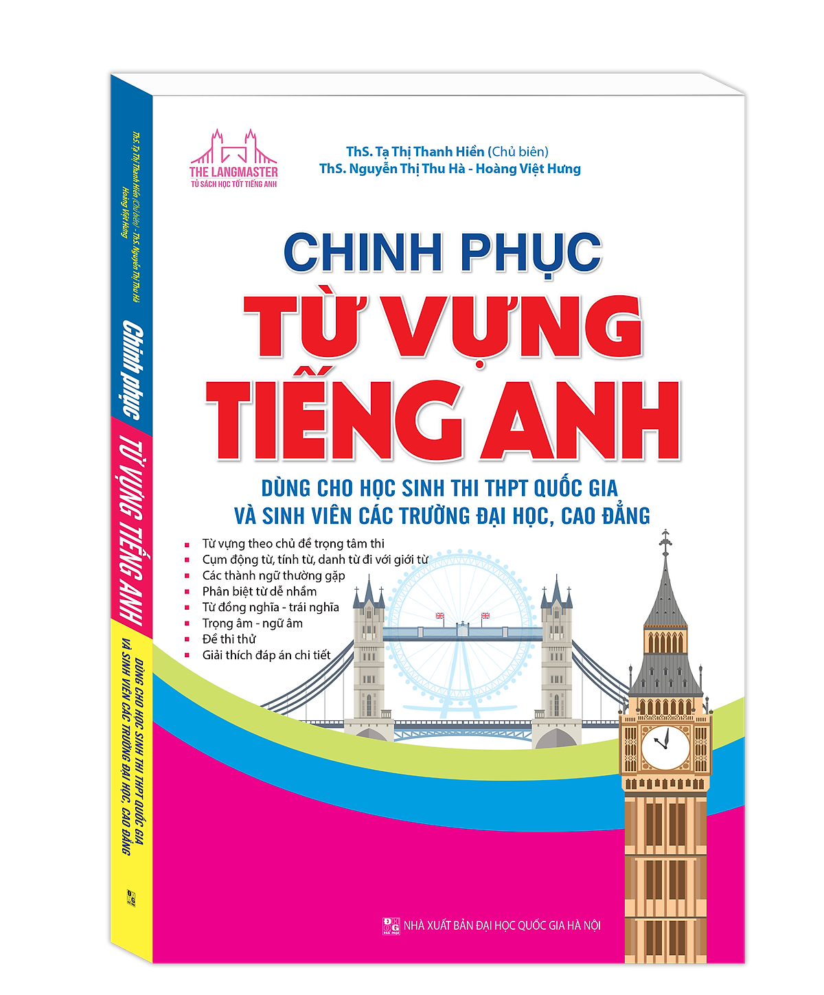 Chinh Phục Từ Vựng Tiếng Anh Dùng Cho Học Sinh Thi THPT Quốc Gia Và Sinh Viên Các Trường Đại Học, Cao Đẳng