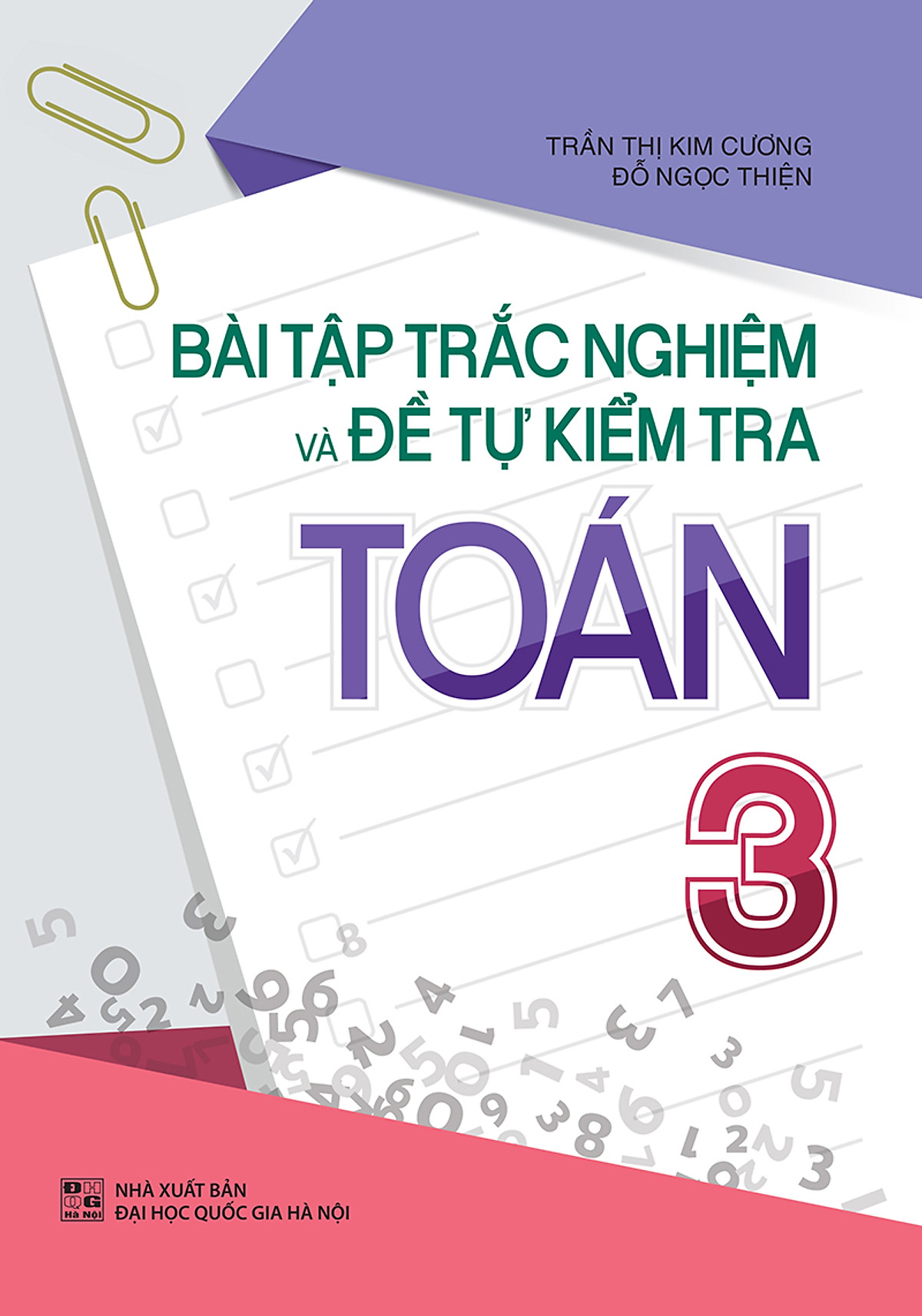 Sách: Combo 3 Cuốn Bài Tập Trắc Nghiệm Và Đề Tự Kiểm Tra Toán 3 + Tuyển Chọn Đề Ôn Luyện Và Tự Kiểm Tra Toán Lớp 3