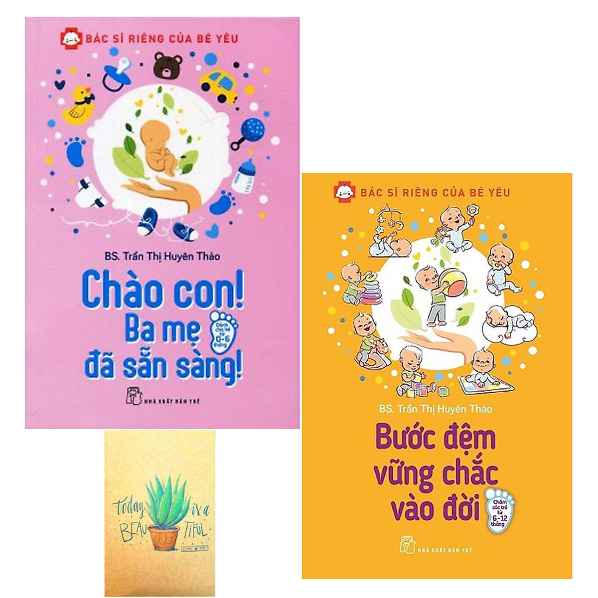 Combo Bác Sĩ Riêng Của Bé Yêu - Bước Đệm Vững Chắc Vào Đời và Bác Sĩ Riêng Của Bé Yêu - Chào Con! Ba Mẹ Đã Sẵn Sàng ( Tặng Kèm Sổ Tay)