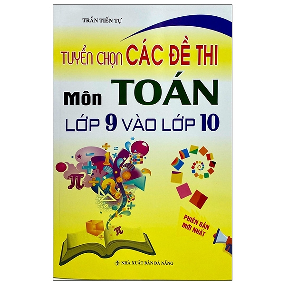 Tuyển Chọn Các Đề Thi Môn Toán Lớp 9 Vào Lớp 10