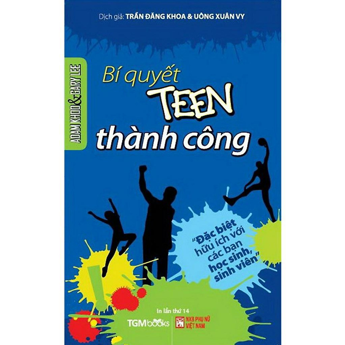 Sách - Combo 3 cuốn Tôi Tài Giỏi Bạn Cũng Thế + Con Cái Chúng Ta Đều Giỏi + Bí quyết teen thành công (