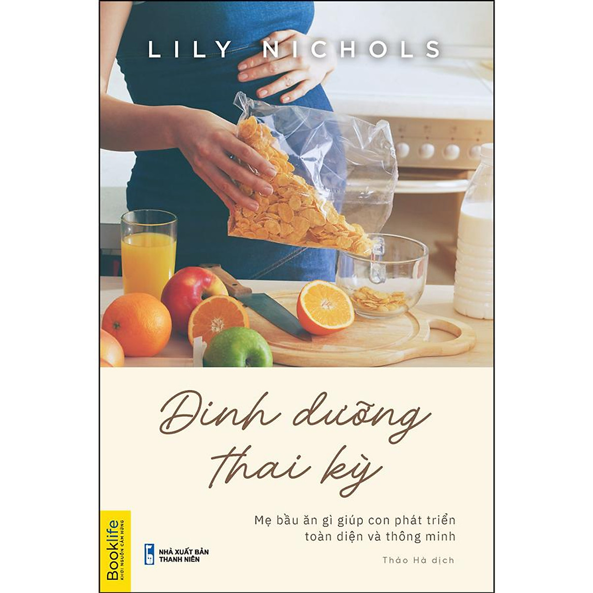 Dinh Dưỡng Thai Kỳ (Bà Bầu Ăn Gì Giúp Con Phát Triển Toàn Diện Và Thông Minh)