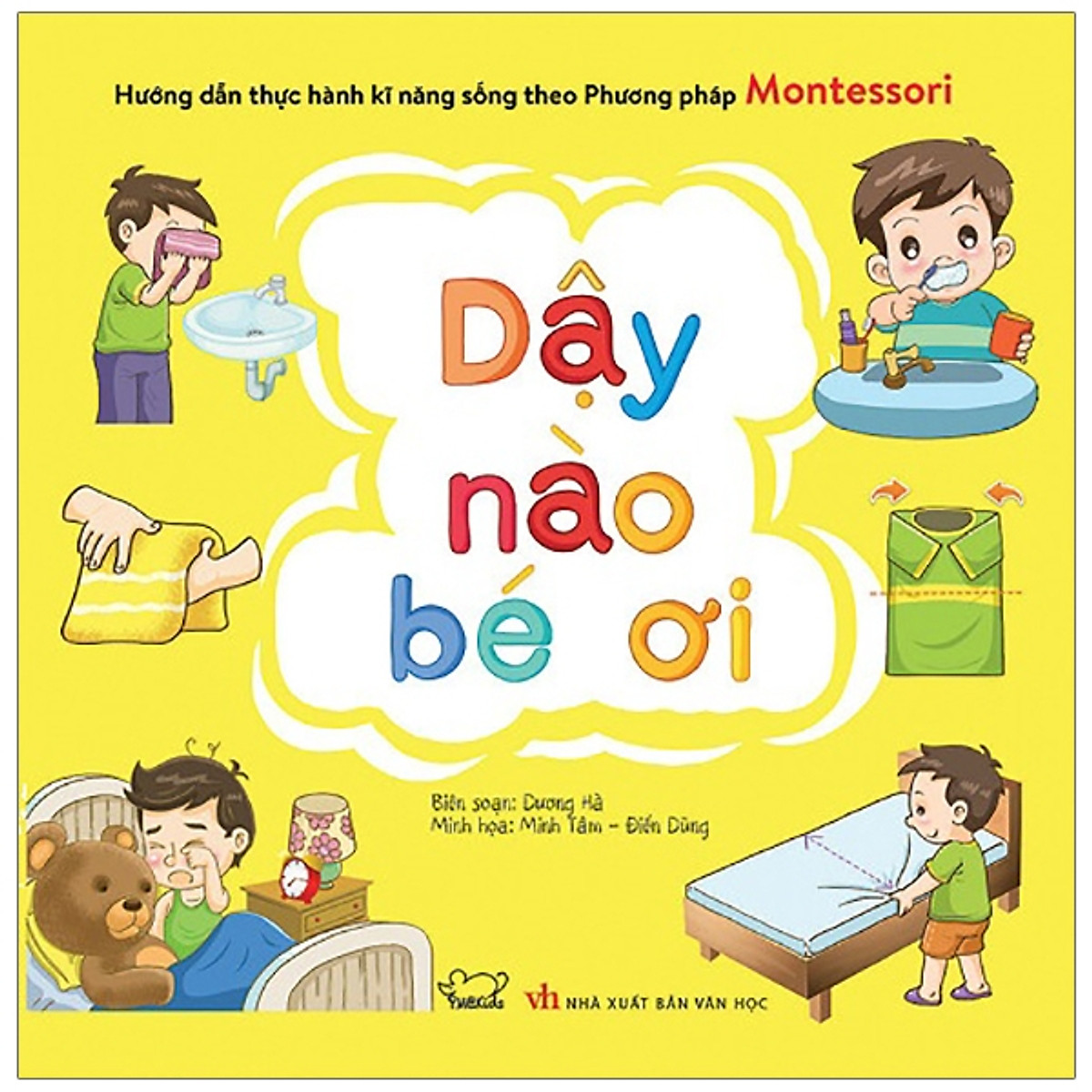 Hướng Dẫn Thực Hành Kĩ Năng Sống Theo Phương Pháp Montessori - Dậy Nào Bé Ơi