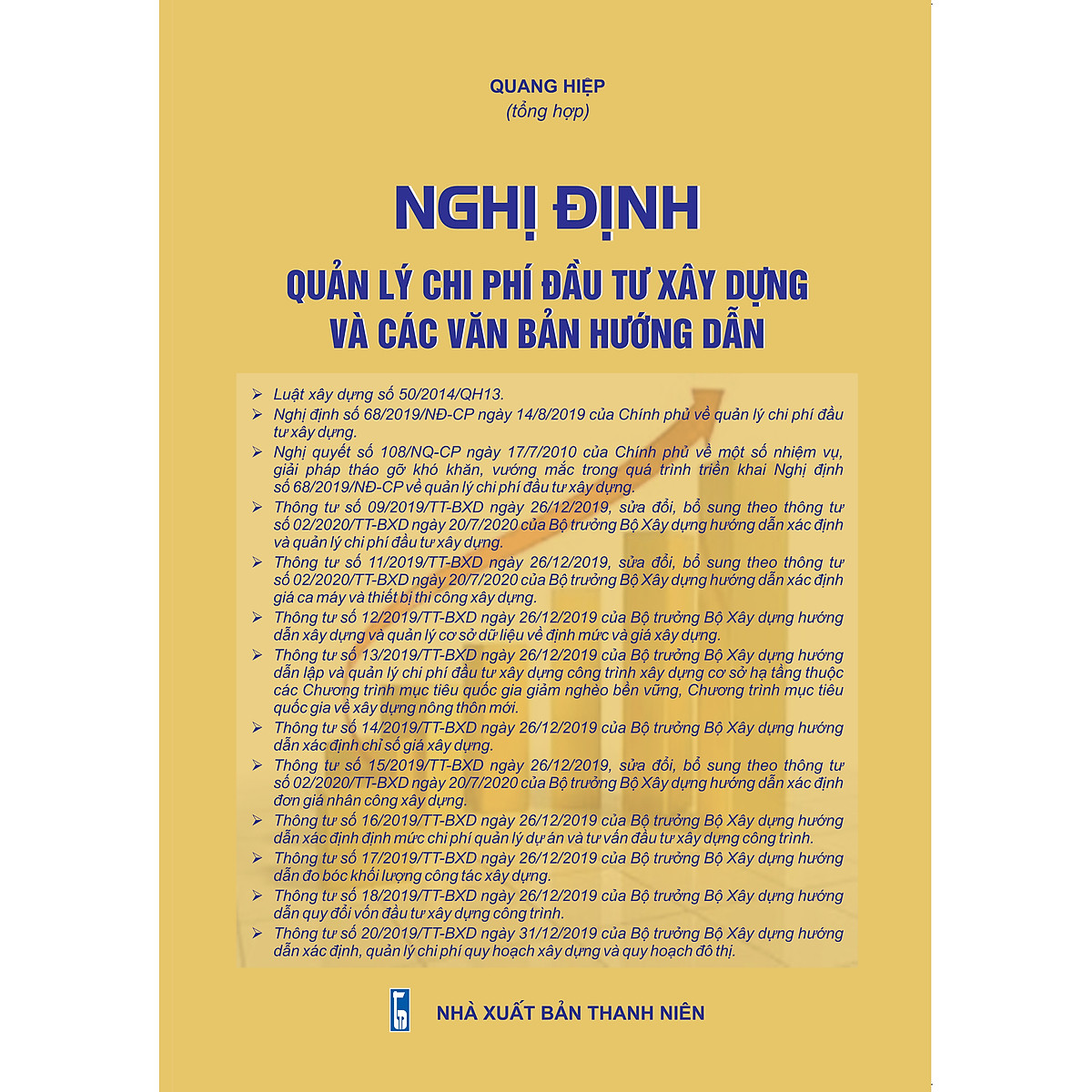 Nghị định quản lý chi phí đầu tư xây dựng và các văn bản hướng dẫn (Nghị định 68, nghị quyết 108/NQ-CP, thông tư 09/2019/TT-BXD, thông tư 02/2020/TT-BXD và các thông tư mới nhất của Bộ Xây dựng).