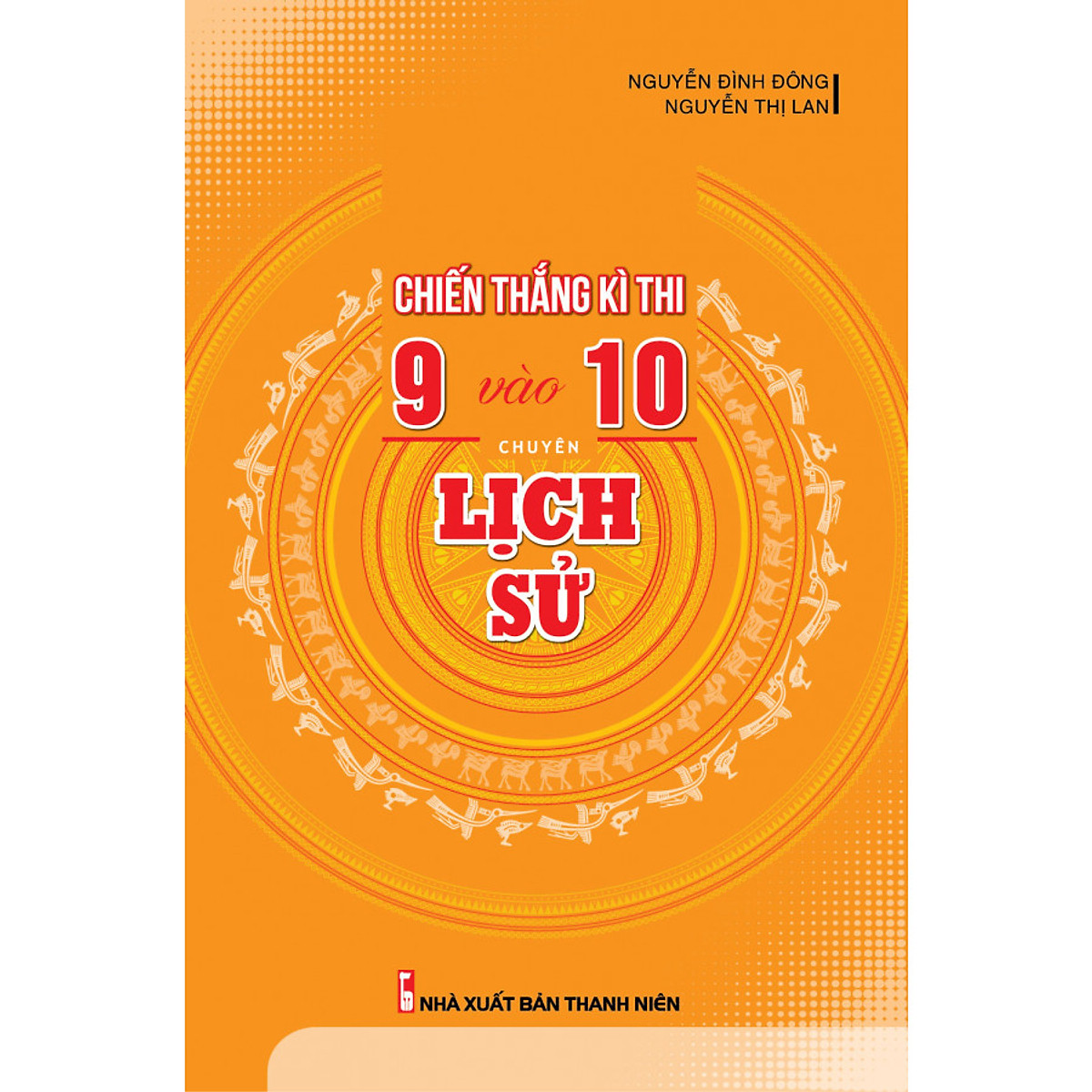 CHIẾN THẮNG KÌ THI 9 VÀO 10 CHUYÊN LỊCH SỬ