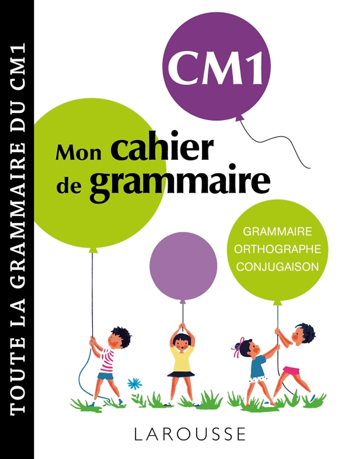 Sách Thực hành Kỹ năng Tiếng Pháp - Petit Cahier De Grammaire Larousse Cm2 Lớp 4