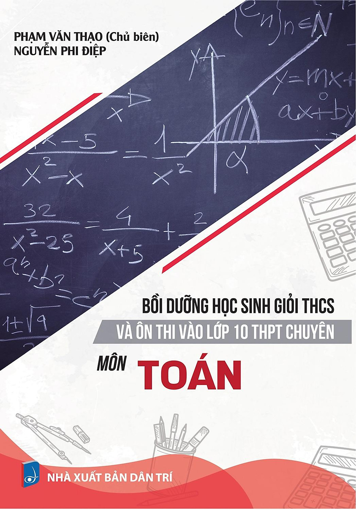 Bồi Dưỡng Học Sinh Giỏi THCS Và Ôn Thi Vào Lớp 10 THPT Chuyên Môn Toán