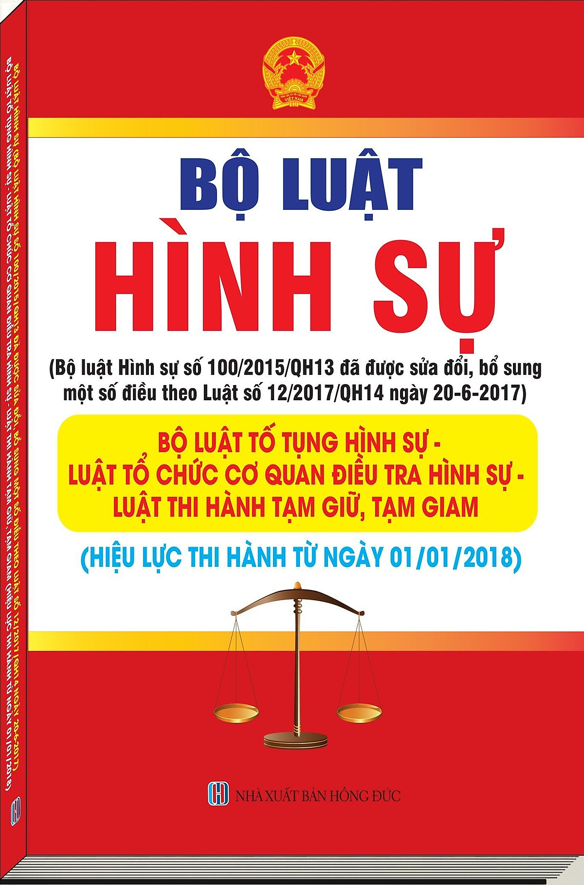 Bộ Luật Hình Sự – Bộ Luật Tố Tụng Hình Sự Của Quốc Hội Nước Cộng Hòa Xã Hội Chủ Nghĩa Việt Nam – Văn Bản Hợp Nhất Bộ Luật Hình Sự Số 100/2015/Qh13 Và Luật Số 12/2017/QH14 (Hiệu Lực Thi Hành Từ Ngày 01-01-2018)