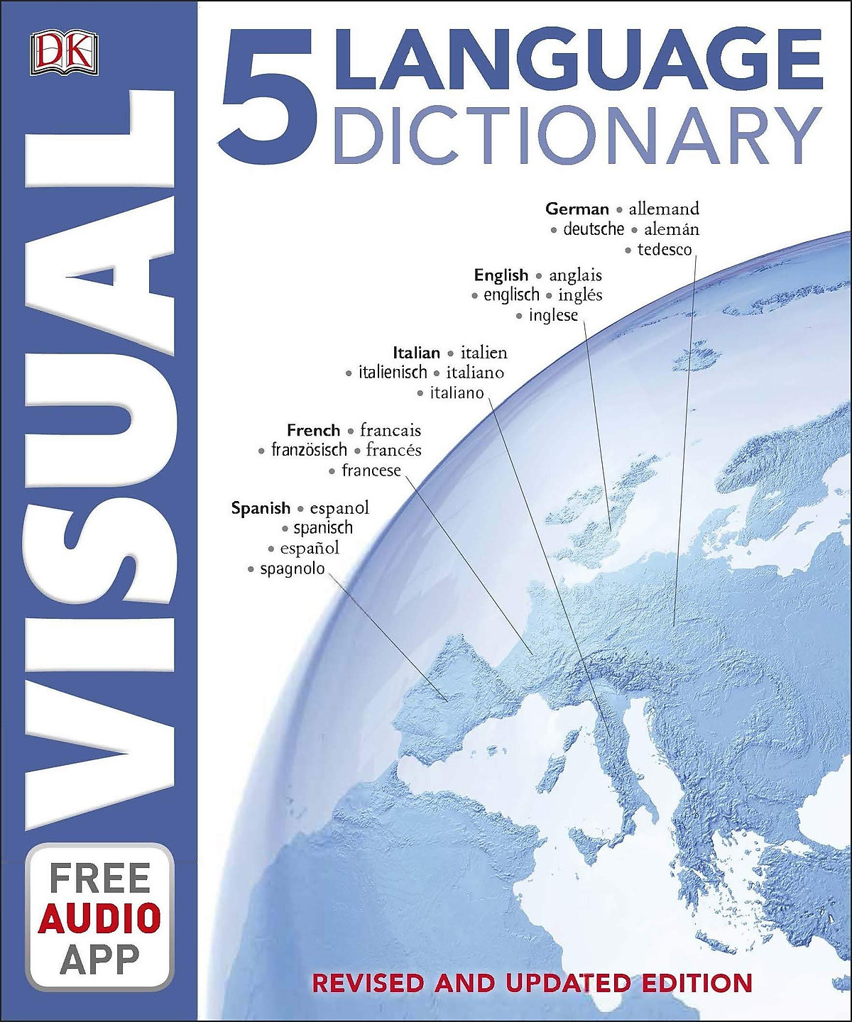 5 Language Visual Dictionary: Over 6,500 Illustrated Terms, Labelled In English, French, German, Spanish And Italian