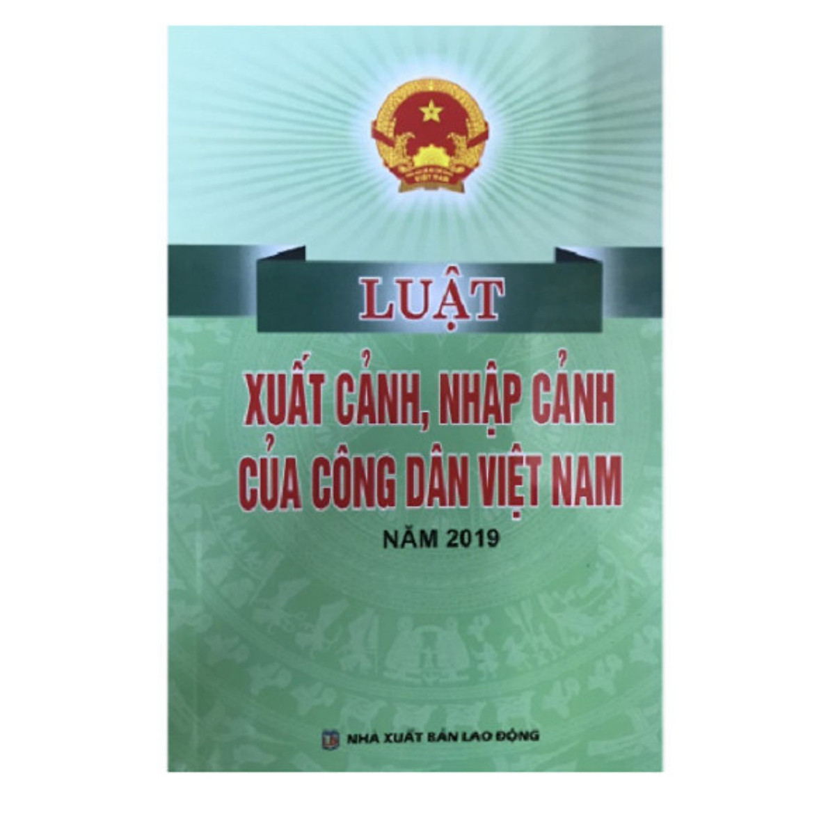 Sách - Luật xuất cảnh, nhập cảnh của công dân Việt Nam năm 2019