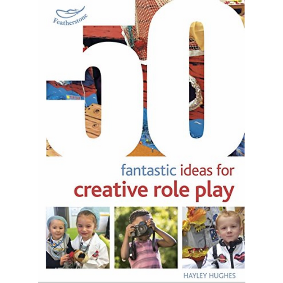 50 Fantastic Ideas for Creative Role Play