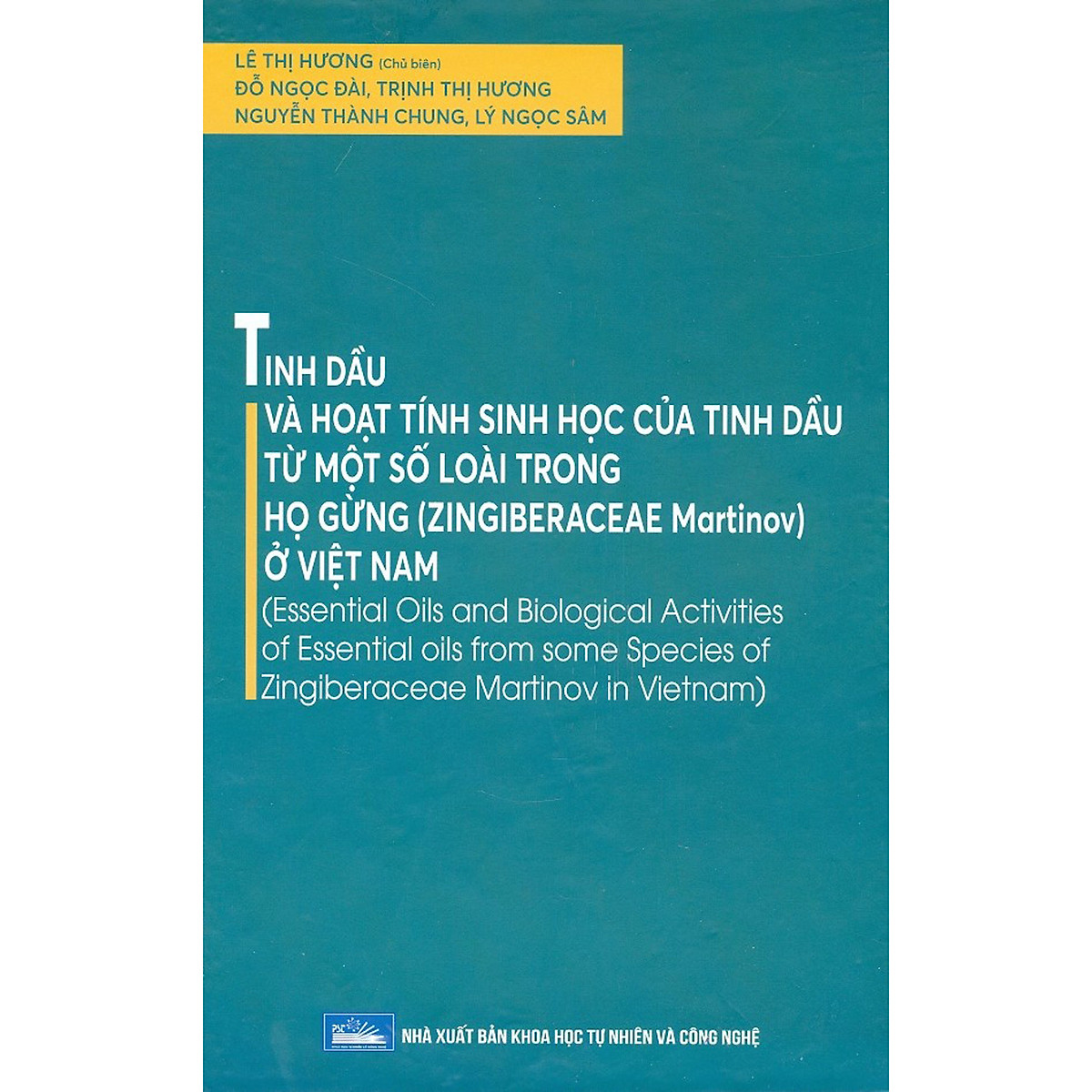 Tinh Dầu Và Hoạt Tính Sinh Học Của Tinh Dầu Từ Một Số Loài Trong Họ Gừng (Zingiberaceae Martinov Ở Việt Nam)