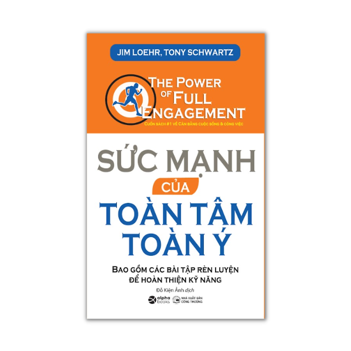 Sức Mạnh Của Toàn Tâm Toàn Ý (Tái Bản 2018)