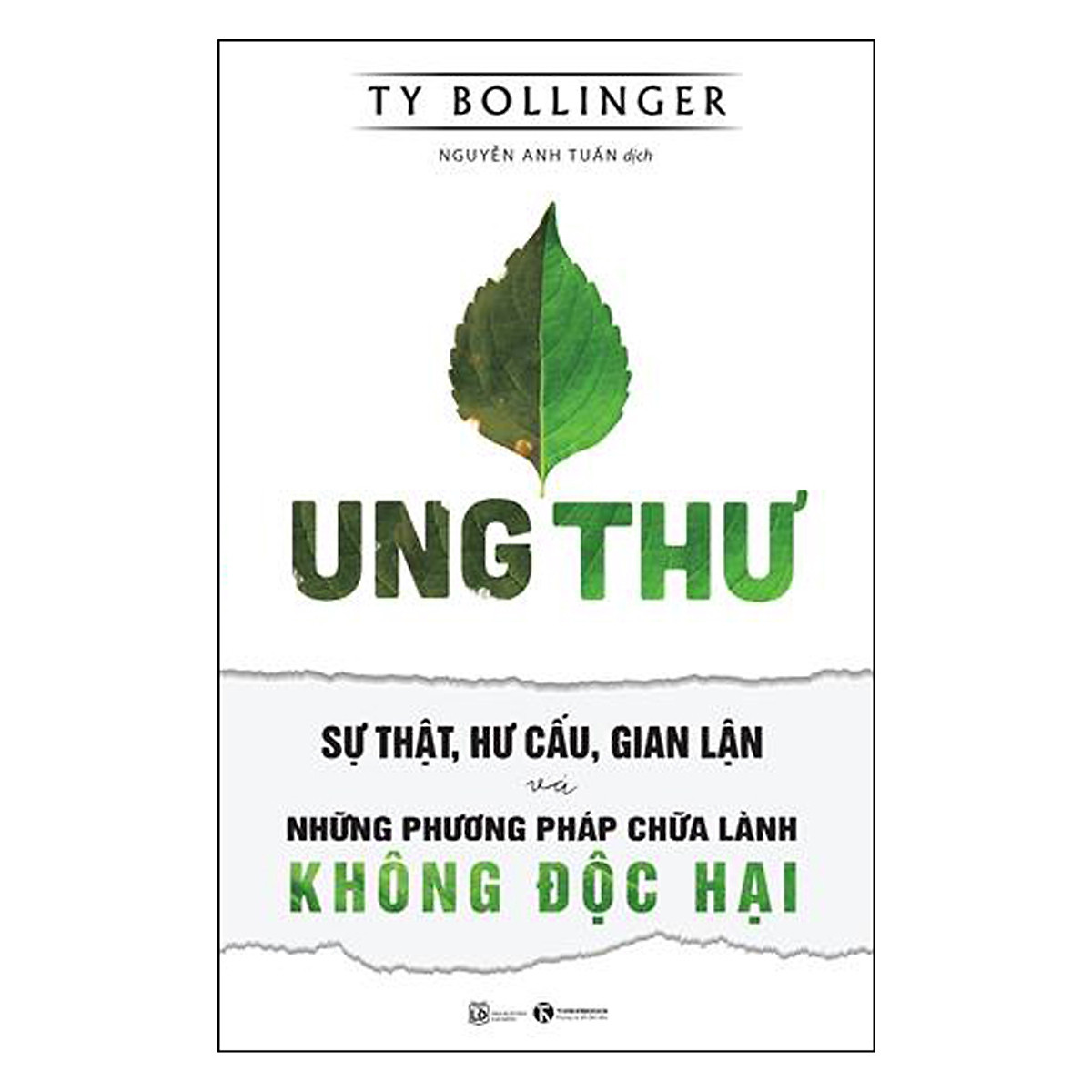 Ung Thư - Sự Thật, Hư Cấu, Gian Lận Và Những Phương Pháp Chữa Lành Không Độc Hại