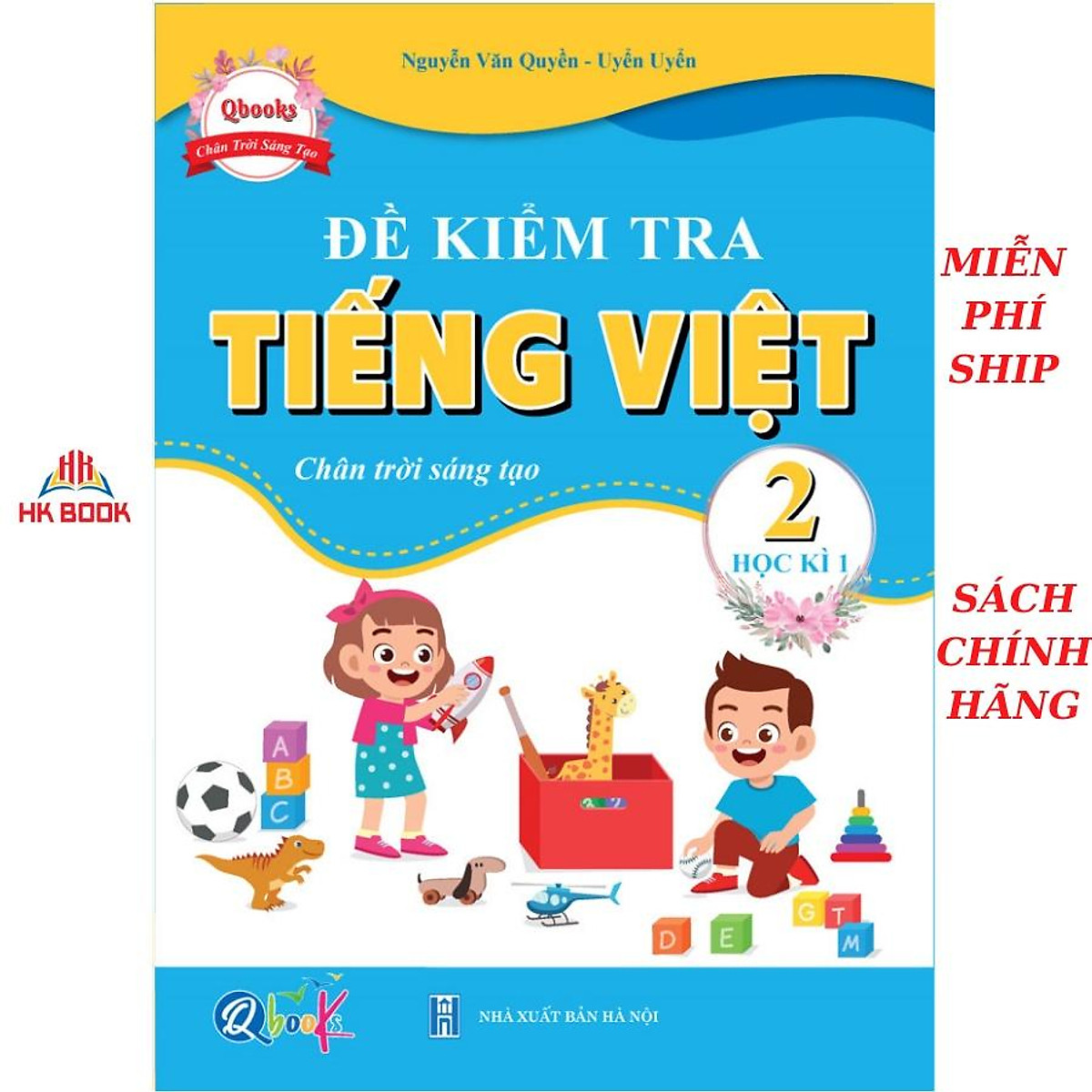 Sách - Đề Kiểm Tra Tiếng Việt Lớp 2 - Chân Trời Sáng Tạo - Học Kì 1 (1 cuốn)