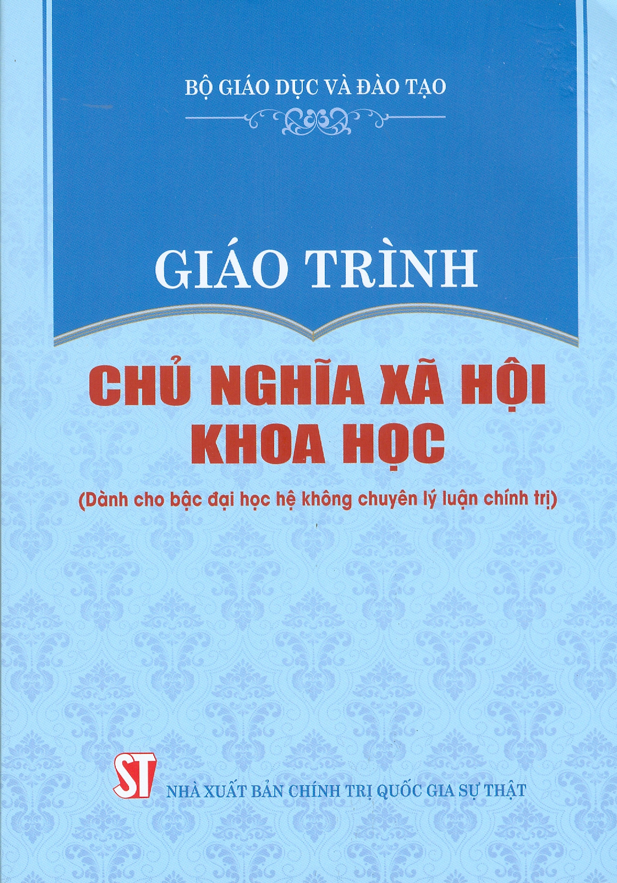 Giáo Trình Chủ Nghĩa Xã Hội Khoa Học (Dành Cho Bậc Đại Học Hệ Không Chuyên Lý Luận Chính Trị) - Bộ mới năm 2021