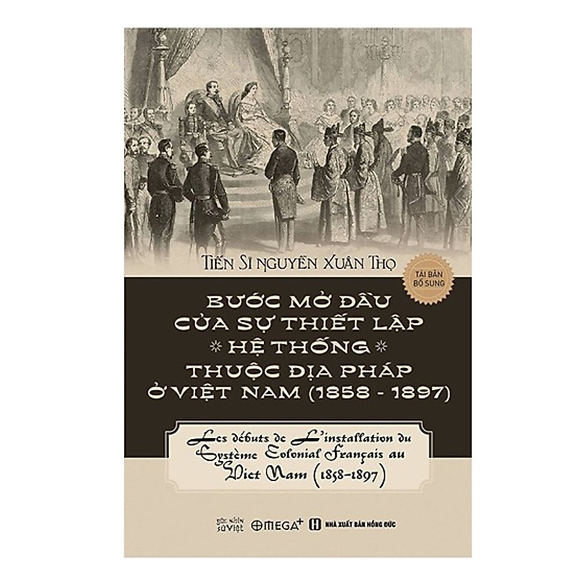 Combo Sách : Bước Mở Đầu Của Sự Thiết Lập Hệ Thống Thuộc Địa Pháp Ở Việt Nam (1858 - 1897) + Tiểu Luận Về Dân Bắc Kỳ