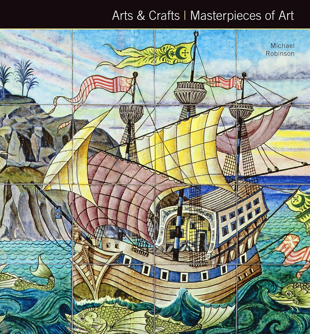 Arts & Crafts: Masterpieces of Art