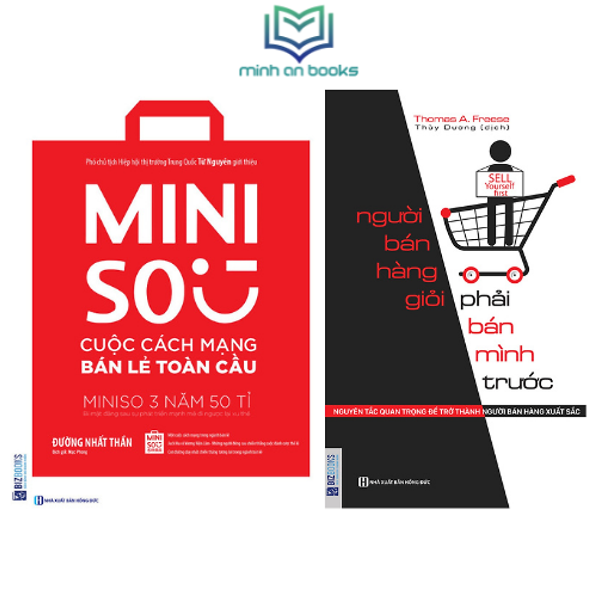 Combo Bộ 2 Cuốn: MINISO - Cuộc Cách Mạng Bán Lẻ Toàn Cầu + Người Bán Hàng Giỏi Phải Bán Mình Trước - MinhAnBooks