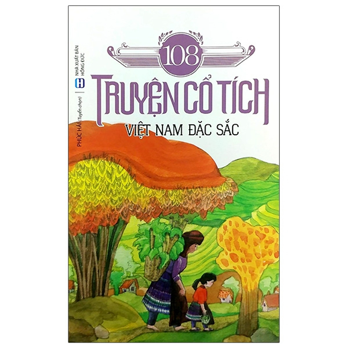 108 Truyện Cổ Tích Việt Nam Đặc Sắc (Tái Bản 2019)