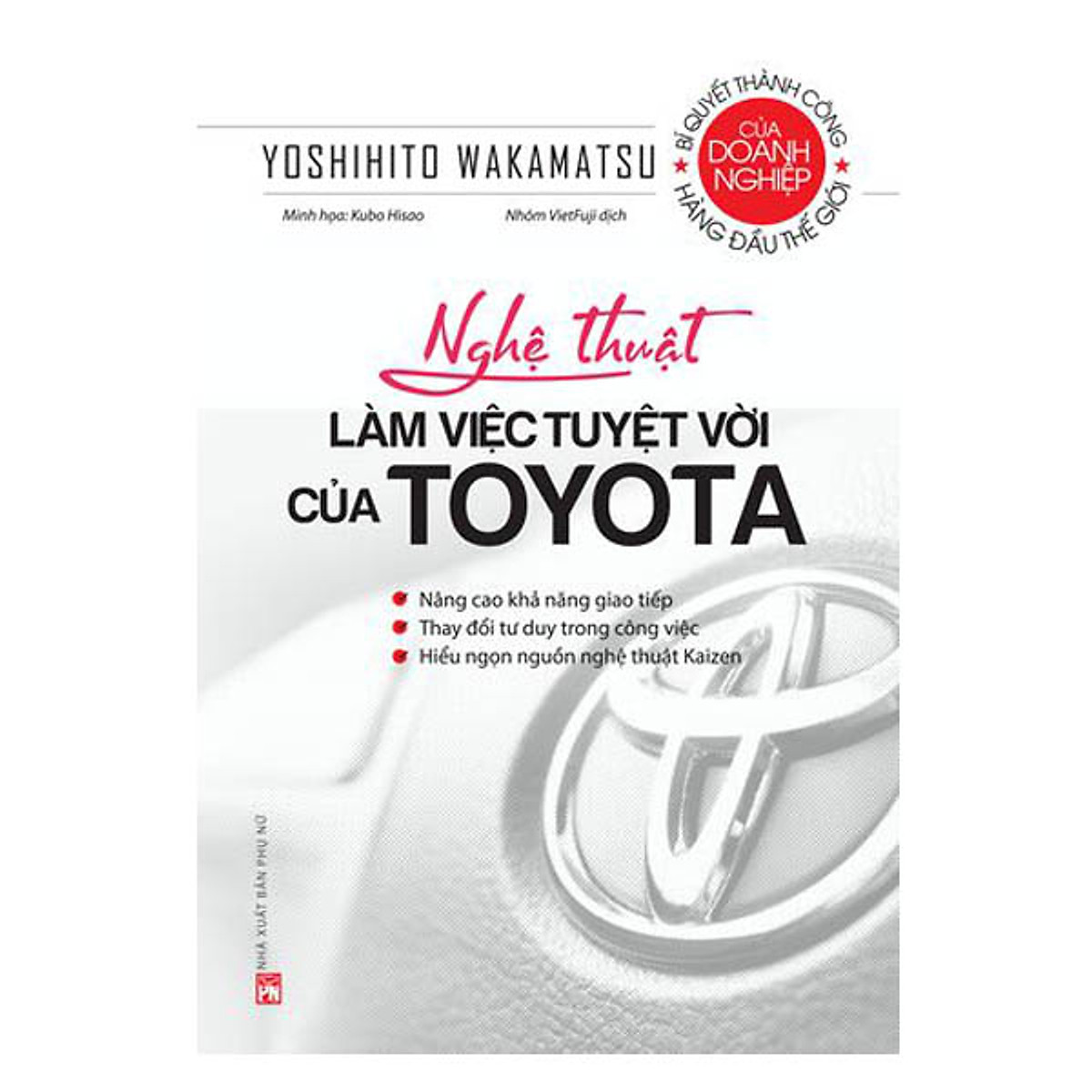 Nghệ Thuật Làm Việc Tuyệt Vời Của Toyota