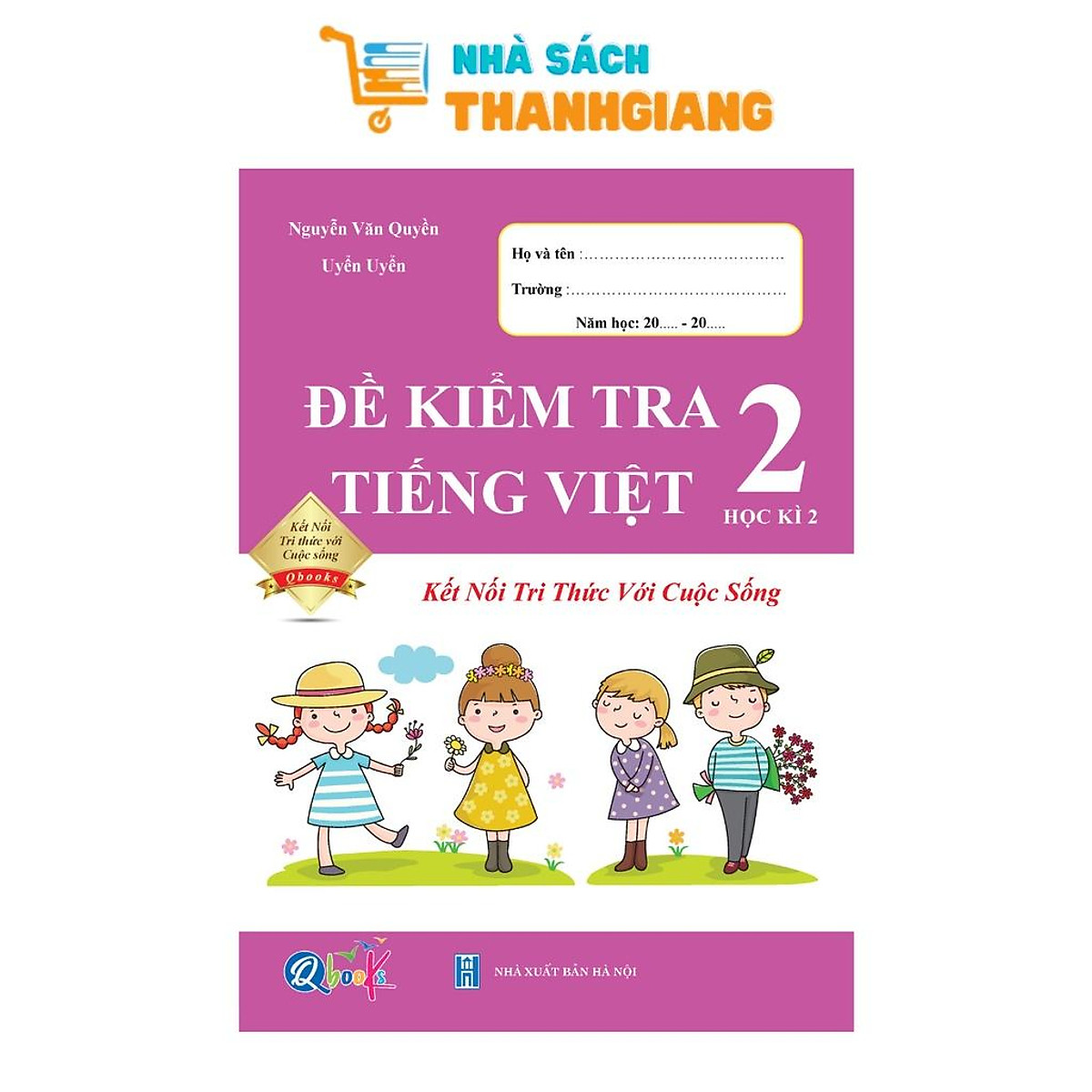 Sách - Đề kiểm tra TIẾNG VIỆT 2 học kì 2( Kết nối tri thức với cuộc sống)