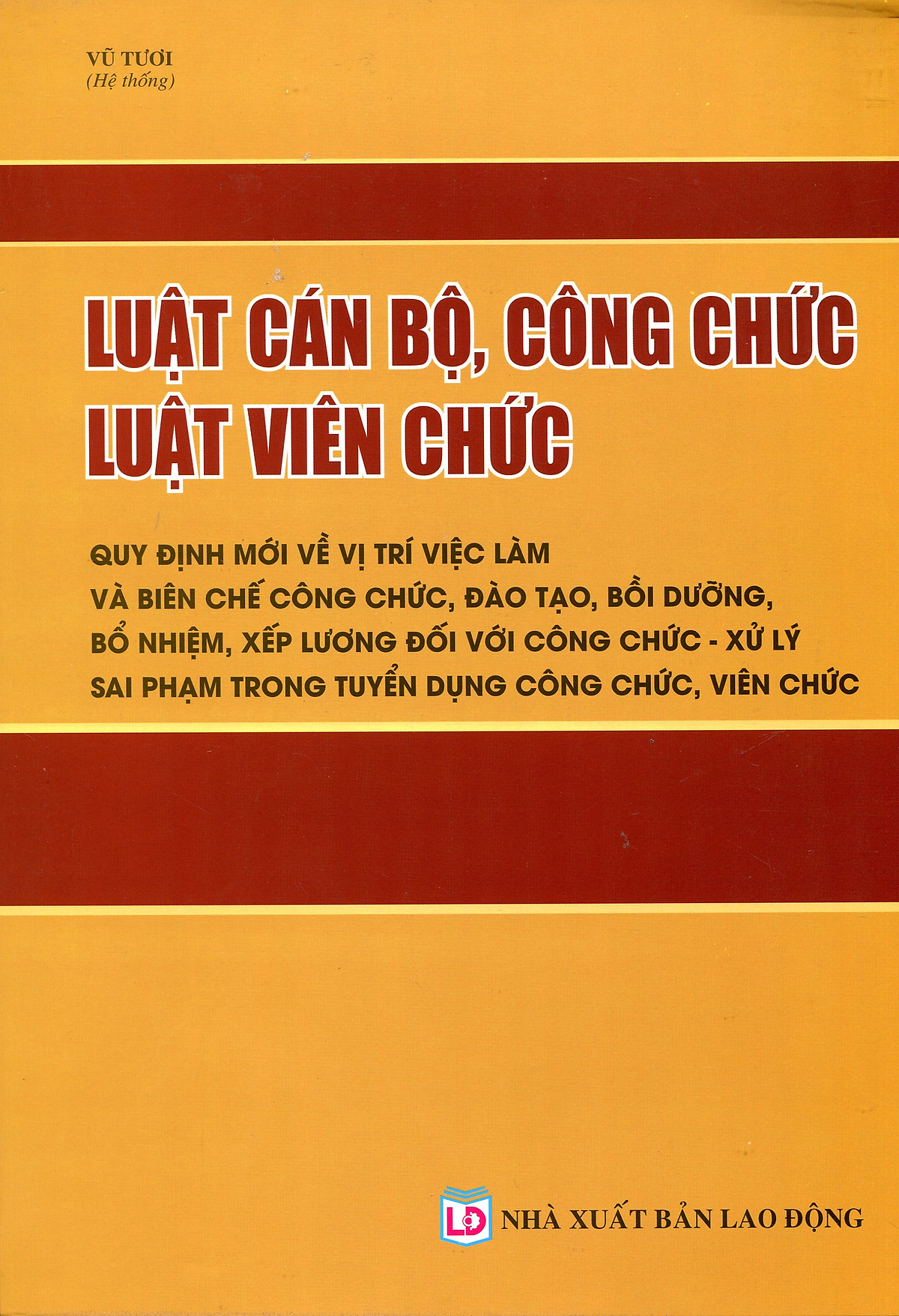 Luật Cán Bộ, Công Chức - Luật Viên Chức - Quy Định Về Đào Tạo, Đánh Giá Và Phân Loại Cán Bộ, Công Chức, Viên Chức