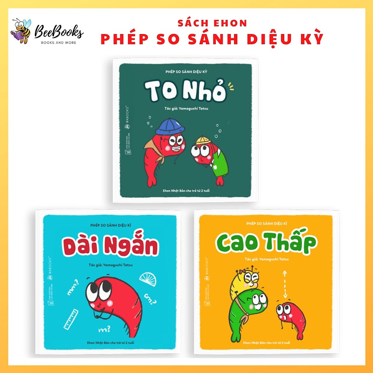 Sách Ehon Nhật Bản- Bộ sách Phép So Sánh Diệu Kỳ dành cho bé từ 2-6 tuổi-Bộ ehon giúp bé làm quen với các phép so sánh cơ bản. Bee Books