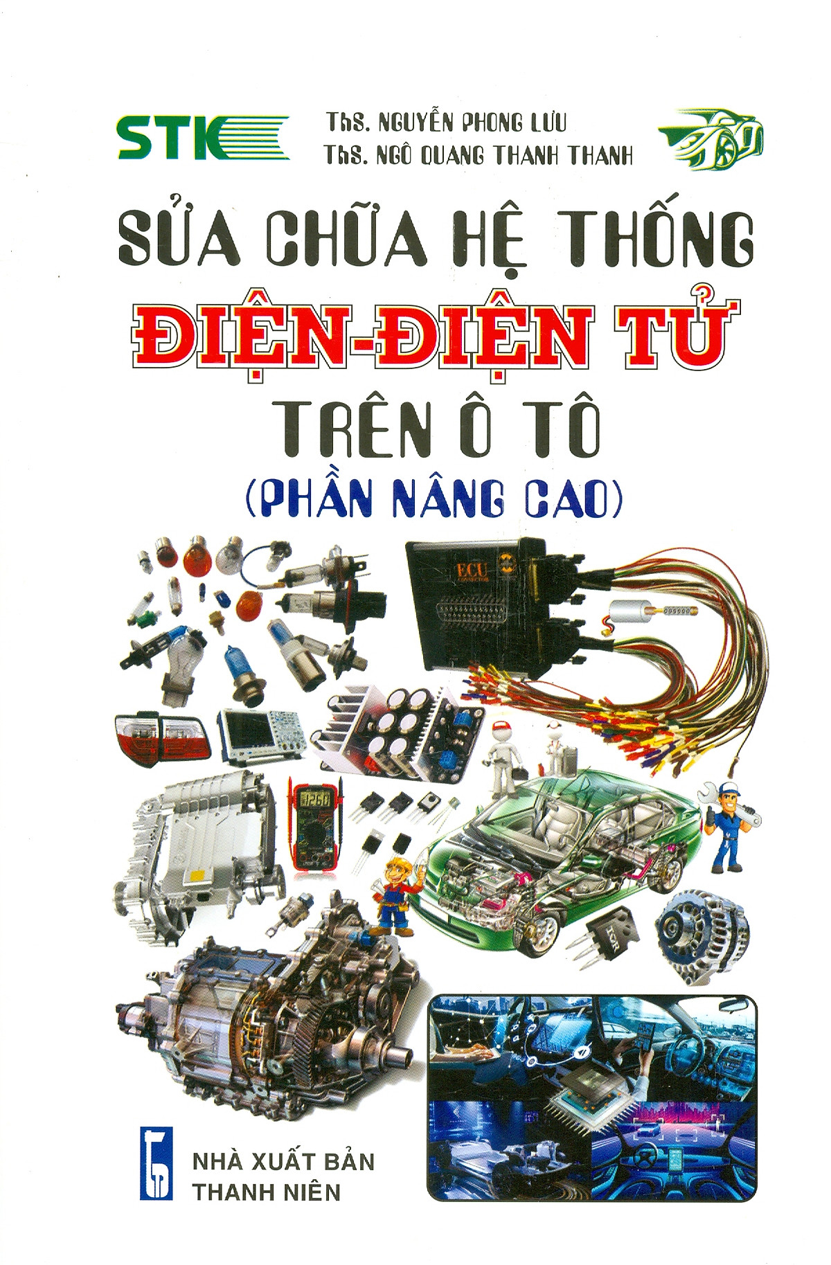 SỬA CHỮA HỆ THỐNG ĐIỆN - ĐIỆN TỬ TRÊN Ô TÔ - Phần Nâng Cao