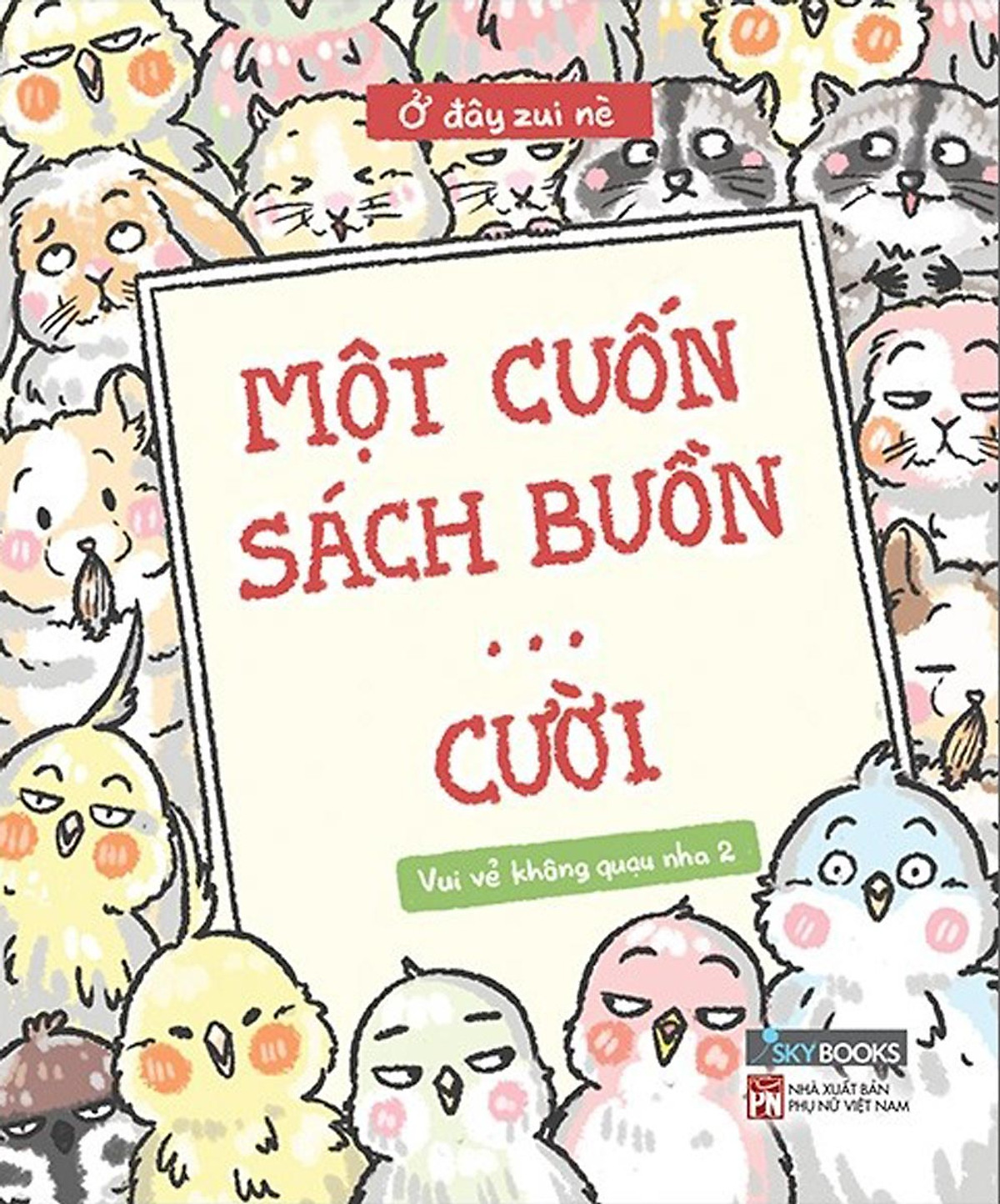 Vui Vẻ Không Quạu Nha 2 - Một Cuốn Sách Buồn… Cười - Truyện ngắn ...