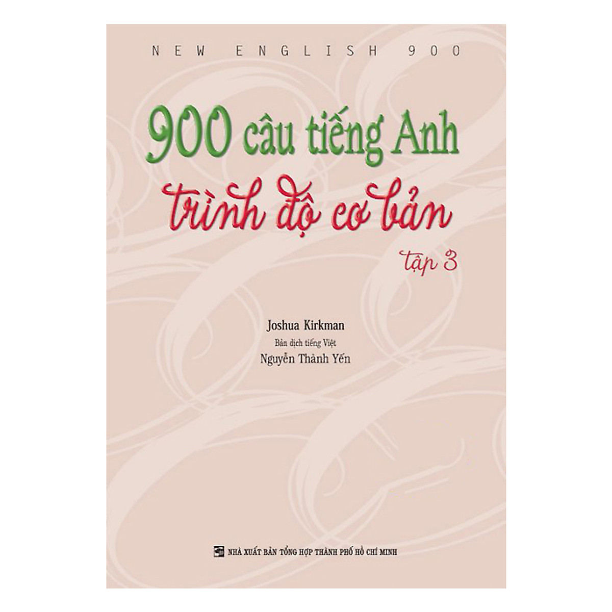 900 Câu Tiếng Anh Trình Độ Cơ Bản - Tập 3 (Không CD)