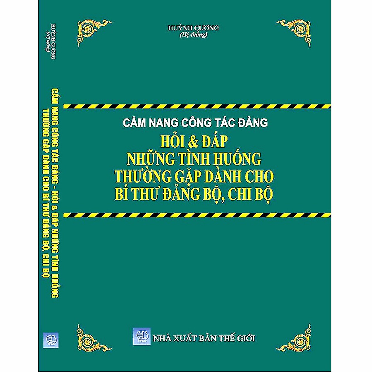 Cẩm Nang Công Tác Đảng Hỏi & Đáp Những Tình Huống Thường Gặp Dành Cho Bí Thư Đảng Bộ, Chi Bộ