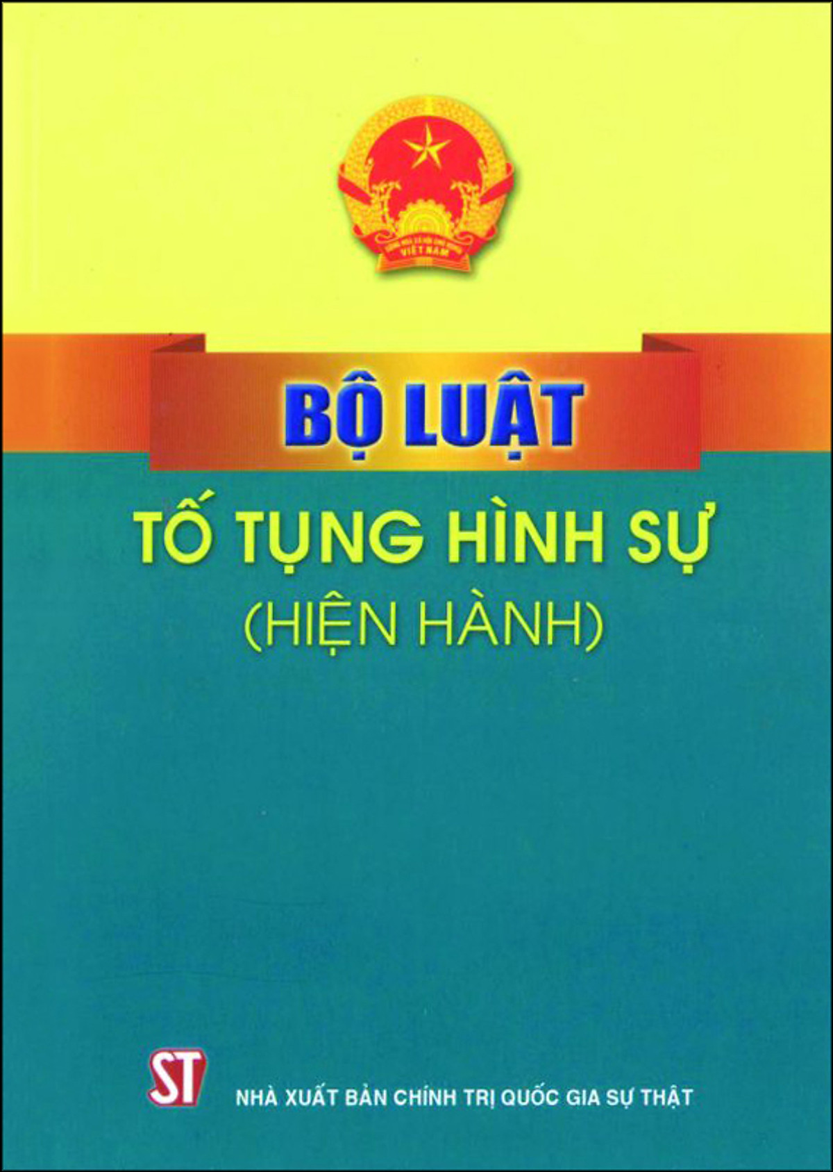 Combo 2 Cuốn: Bộ Luật Hình Sự Của Nước CHXHCN Việt Nam + Bộ Luật Tố Tụng Hình Sự (Hiện Hành)