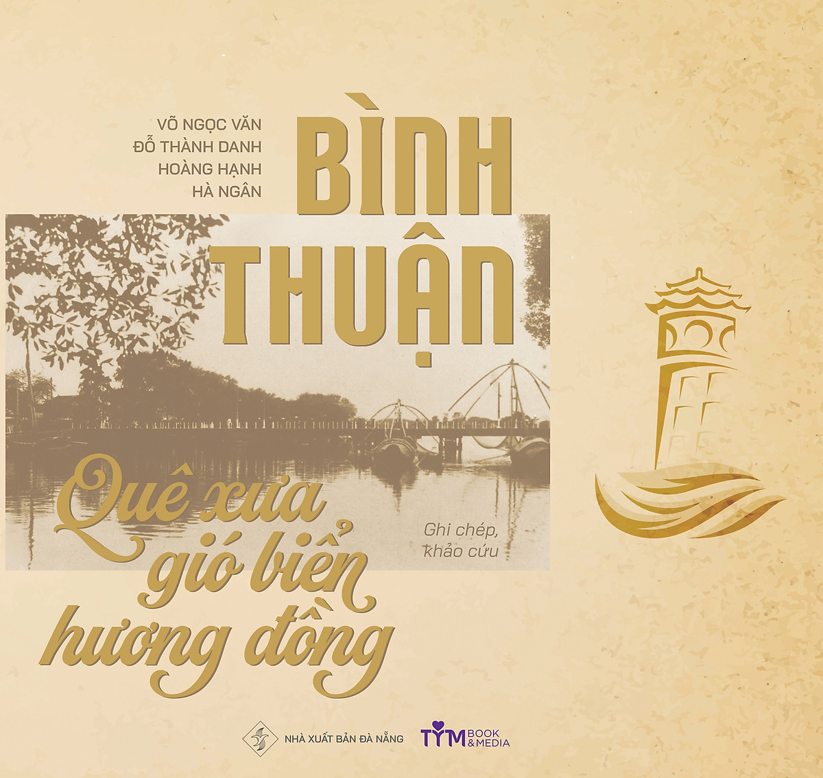 Bình Thuận - Quê Xưa Gió Biển Hương Đồng 