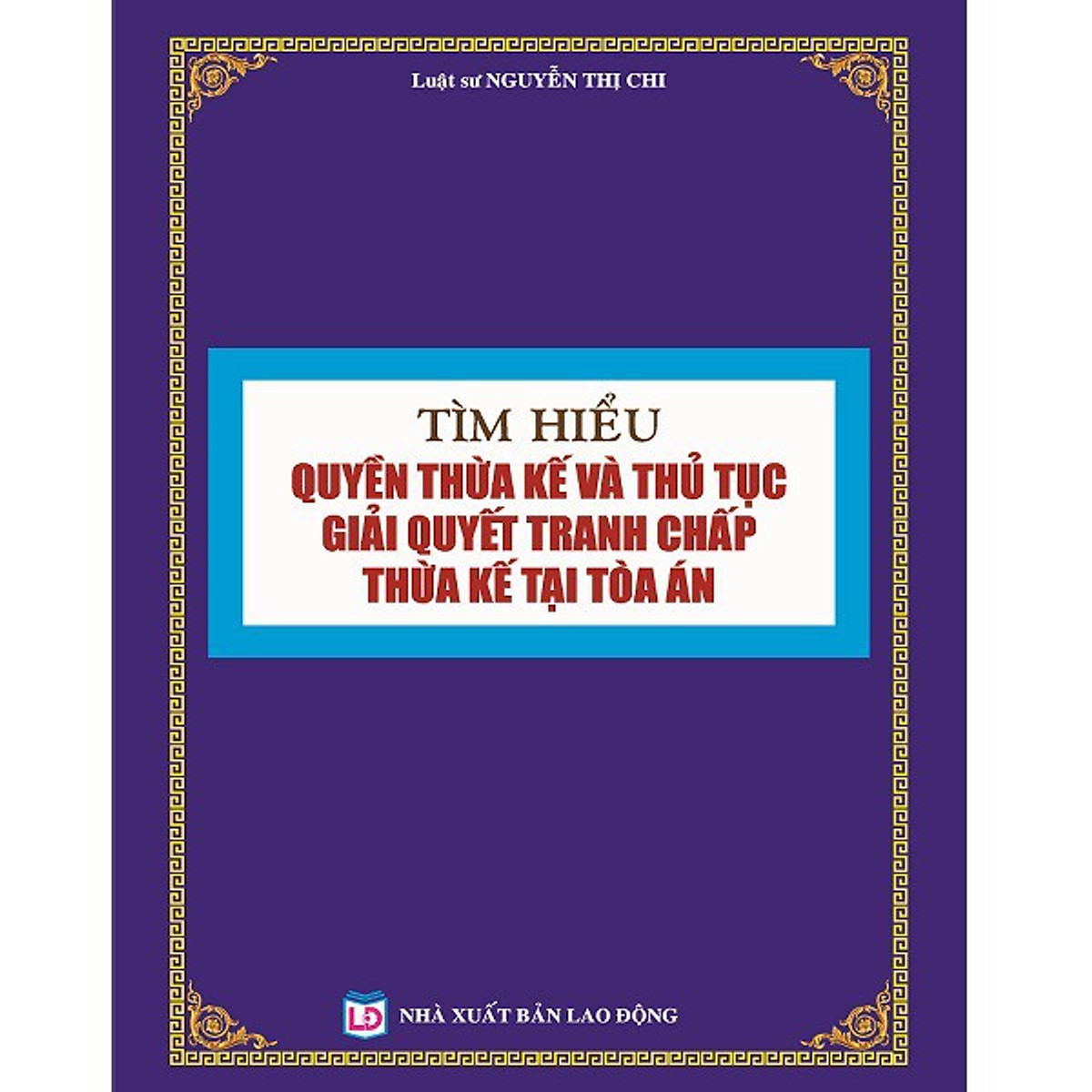 Tìm Hiểu Quyền Thừa Kế và Thủ Tục Giải Quyết Tranh Chấp Thừa Kế Tại Tòa Án