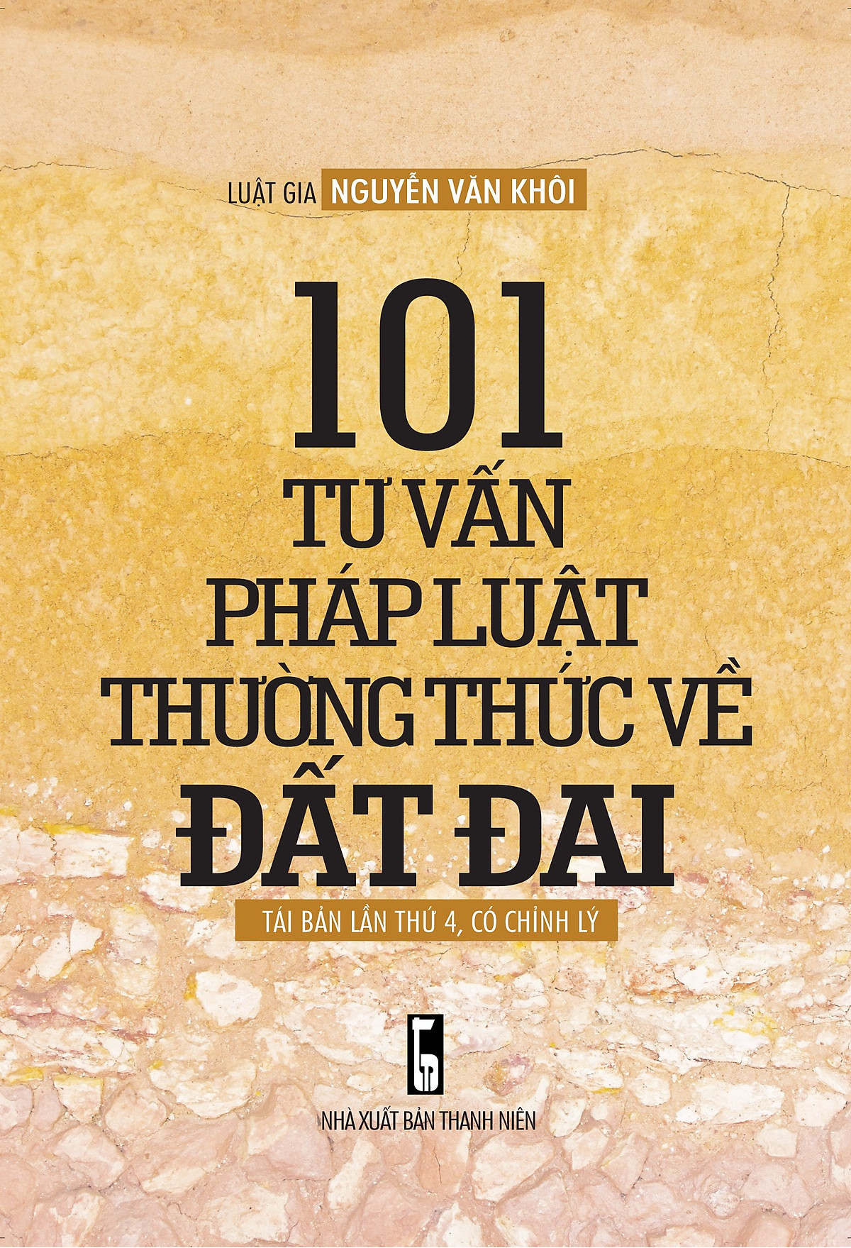 101 Tư Vấn Pháp LuậT Thường Thức Về Đất Đai (Tái Bản Lần 4 - 2021) 