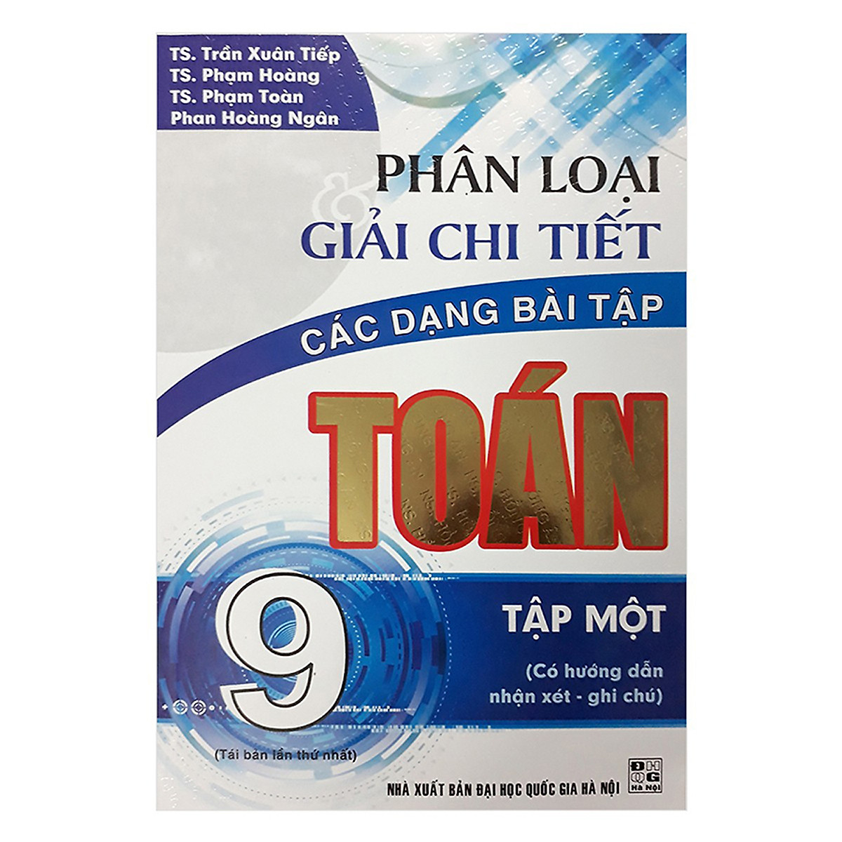 Phân Loại Và Giải Chi Tiết Các Dạng Bài Tập Toán 9 - Tập 1