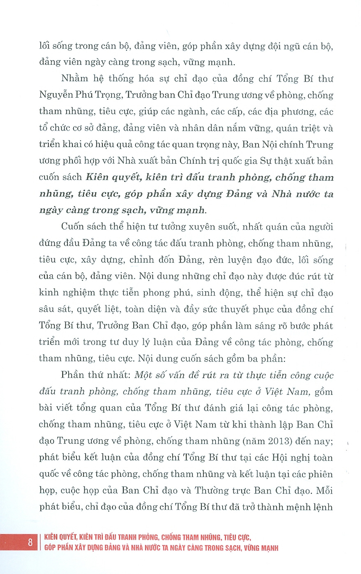 (Bìa cứng) KIÊN QUYẾT, KIÊN TRÌ ĐẤU TRANH PHÒNG, CHỐNG TH A M NH Ũ NG, T IÊ U C Ự C, GÓP PHẦN XÂY DỰNG Đ Ả NG VÀ NHÀ NƯỚC TA NGÀY CÀNG TRONG SẠCH, VỮNG MẠNH – Nguyễn Phú Trọng – NXB Chính trị Quốc gia Sự thật 