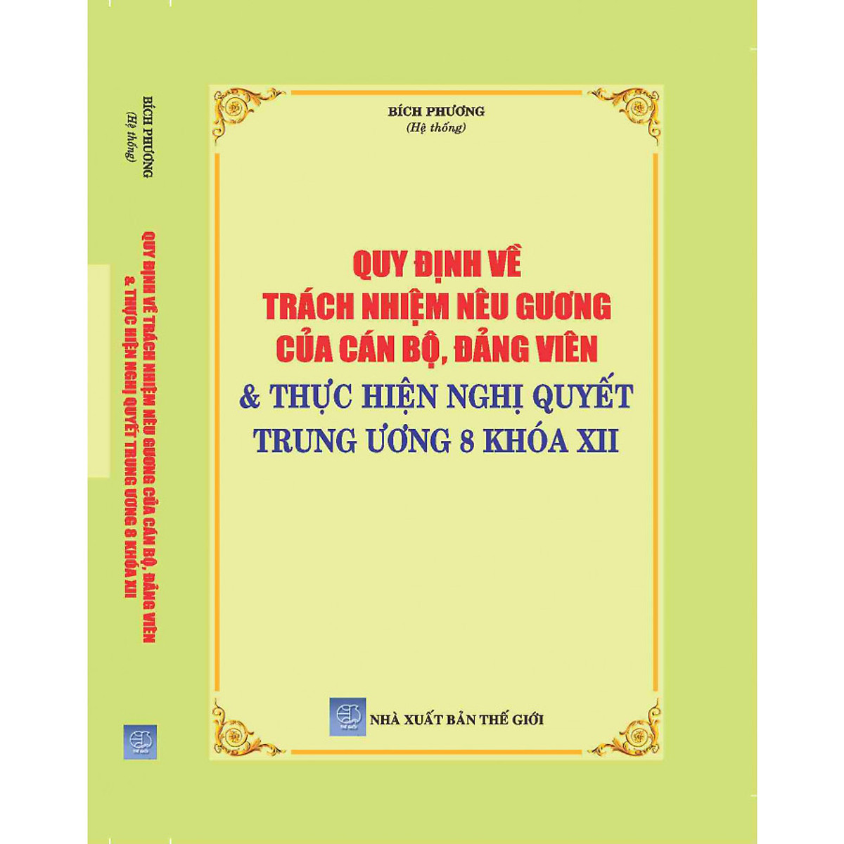 Quy Định Về Trách Nhiệm Nêu Gương Của Cán Bộ, Đảng Viên & Thực Hiện Nghị Quyết Trung Ương 8 Khóa XII