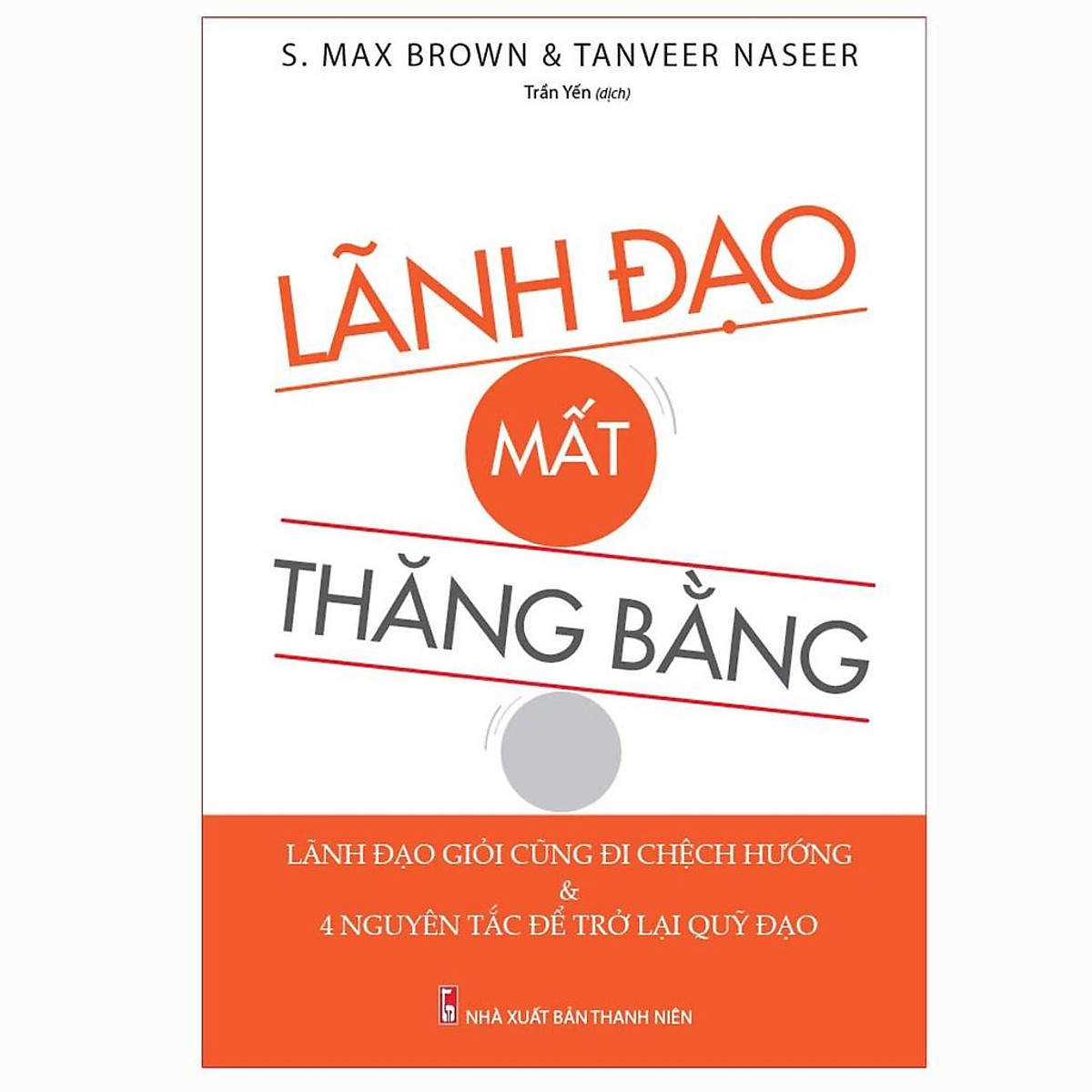 Sách: Lãnh Đạo Mất Thăng Bằng - TSKD