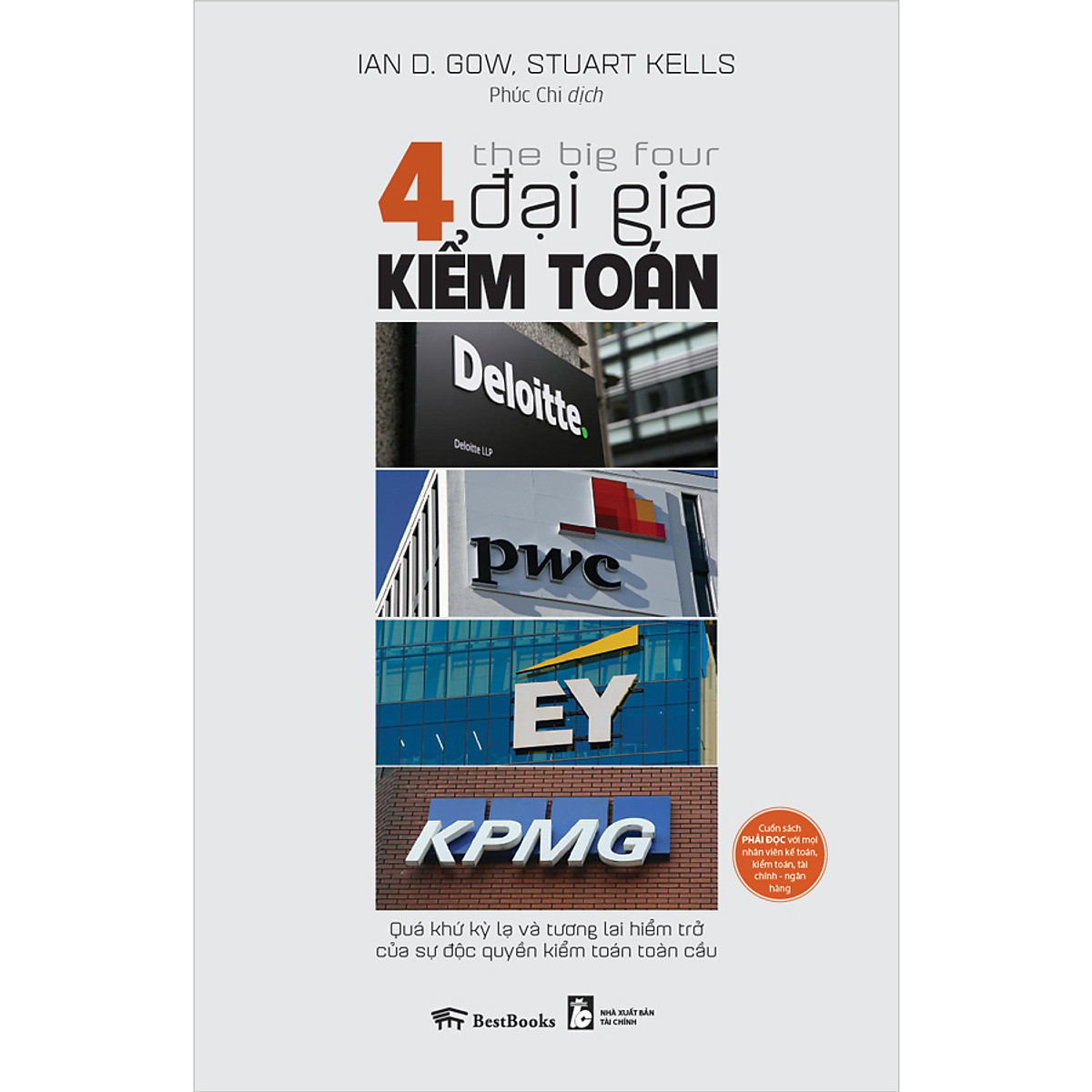 The Big Four - 4 Đại Gia Kiểm Toán: Deloitte - PWC - EY - KPMG: Quá Khứ Kỳ Lạ Và Tương Lai Hiểm Trở Của Sự Độc Quyền Kiểm Toán Toàn Cầu