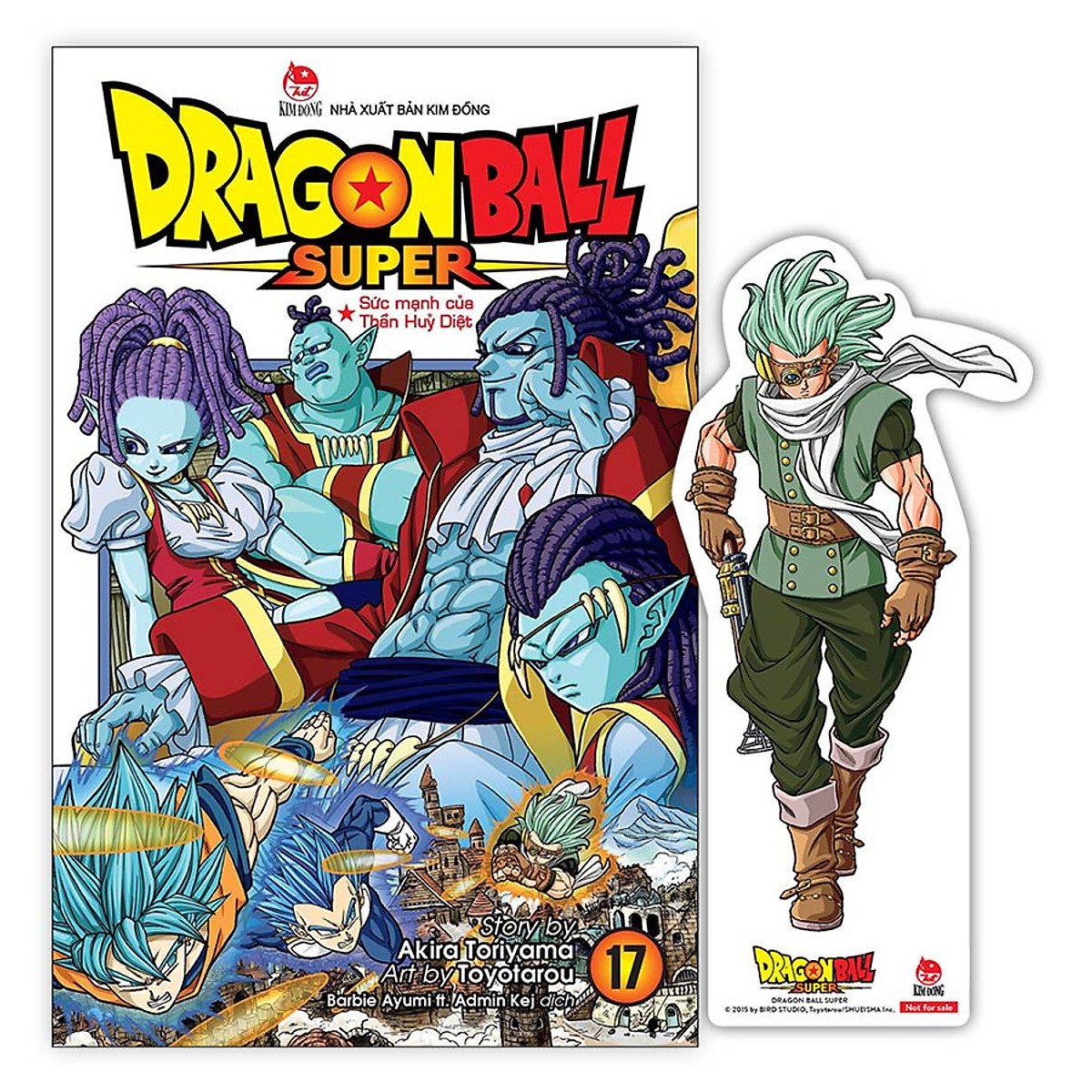 Dragon Ball Super Tập 17: Sức Mạnh Của Thần Huỷ Diệt [Tặng kèm Bookmark nhân vật]