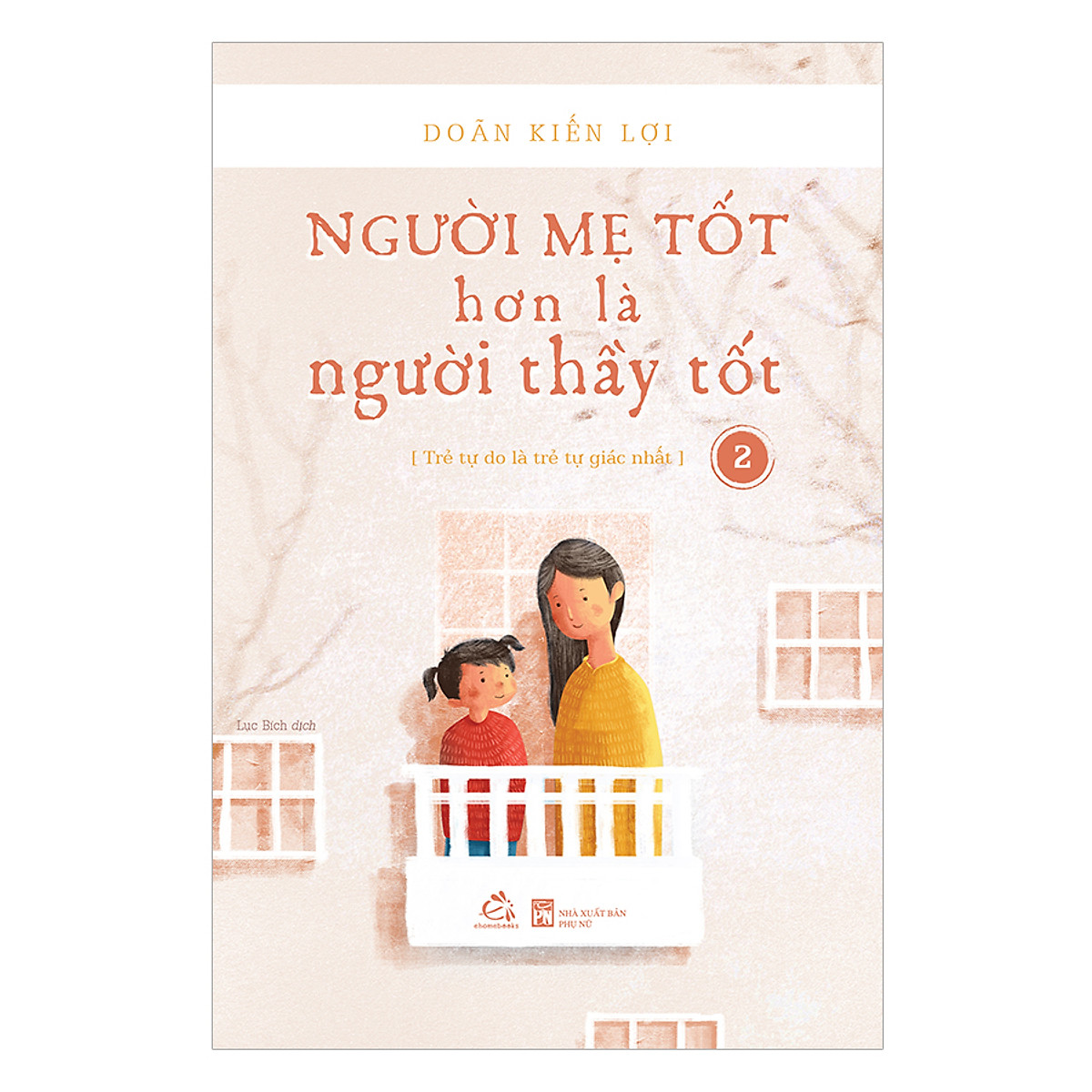 Người Mẹ Tốt Hơn Là Người Thầy Tốt - Tập 2