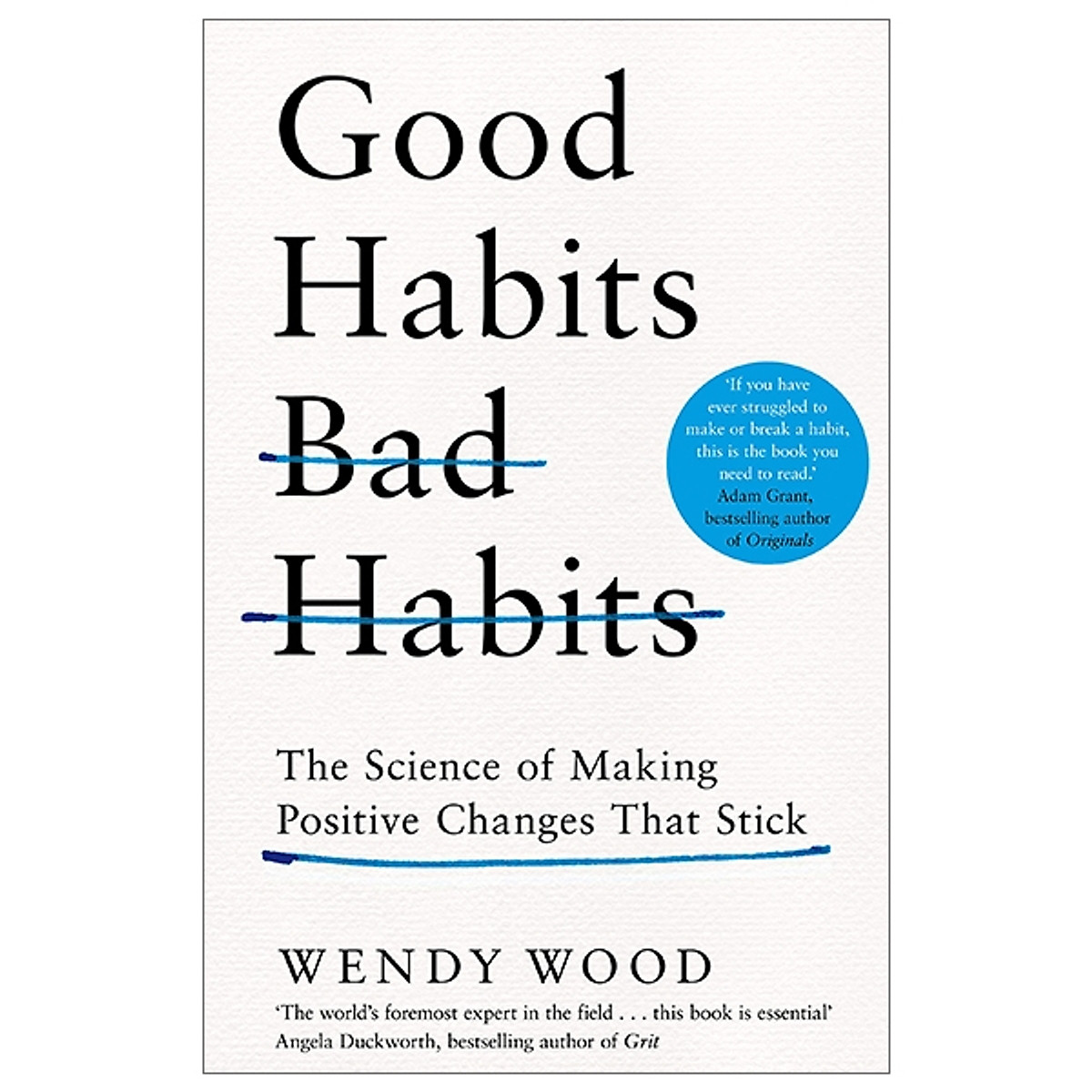 Good Habits, Bad Habits: The Science Of Making Positive Changes That Stick