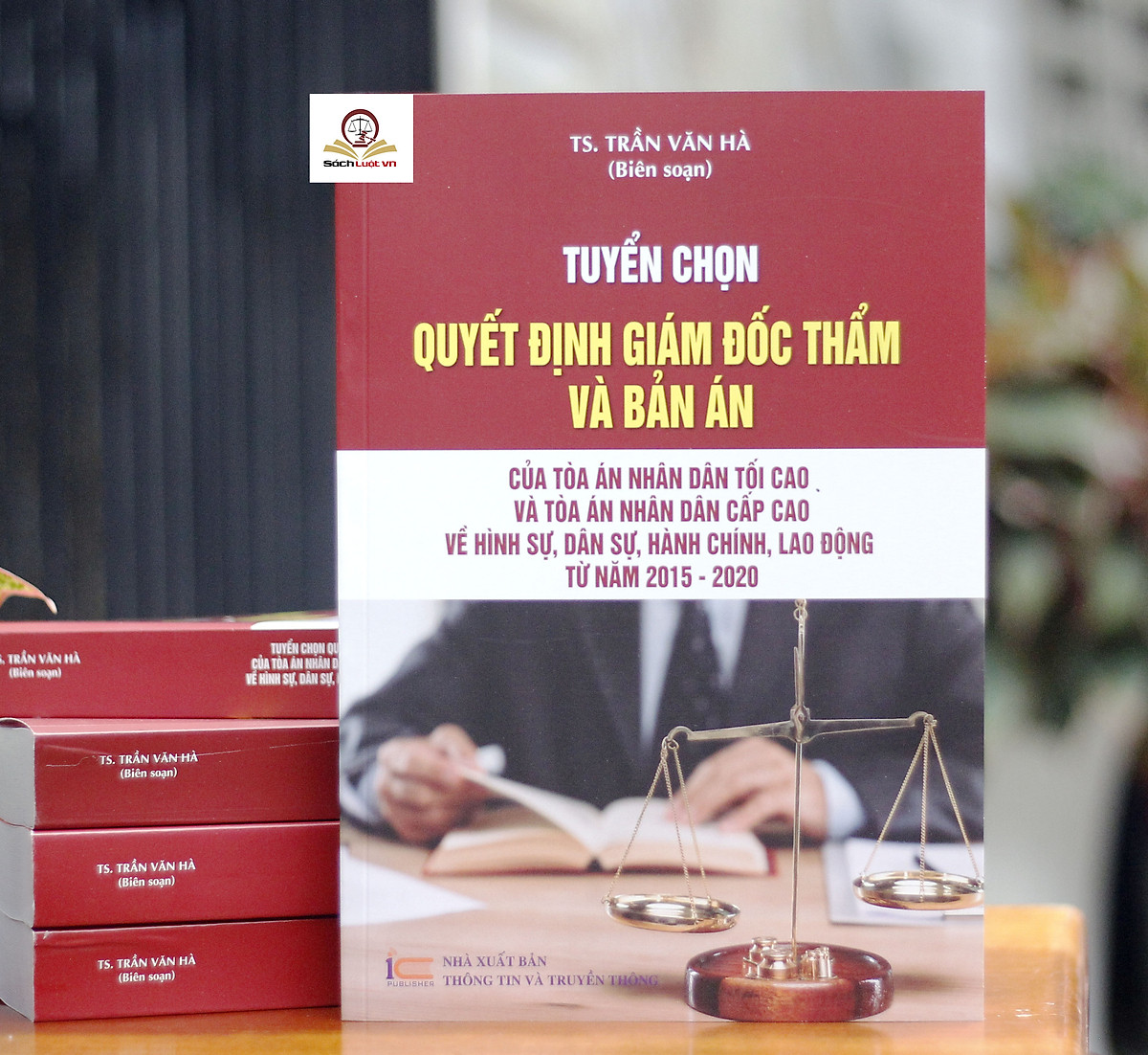 Tuyển chọn Quyết định giám đốc thẩm và Bản án của Tòa án nhân dân tối cao và Tòa án nhân dân cấp cao về hình sự, dân sự, hành chính, lao động từ năm 2015 – 2020