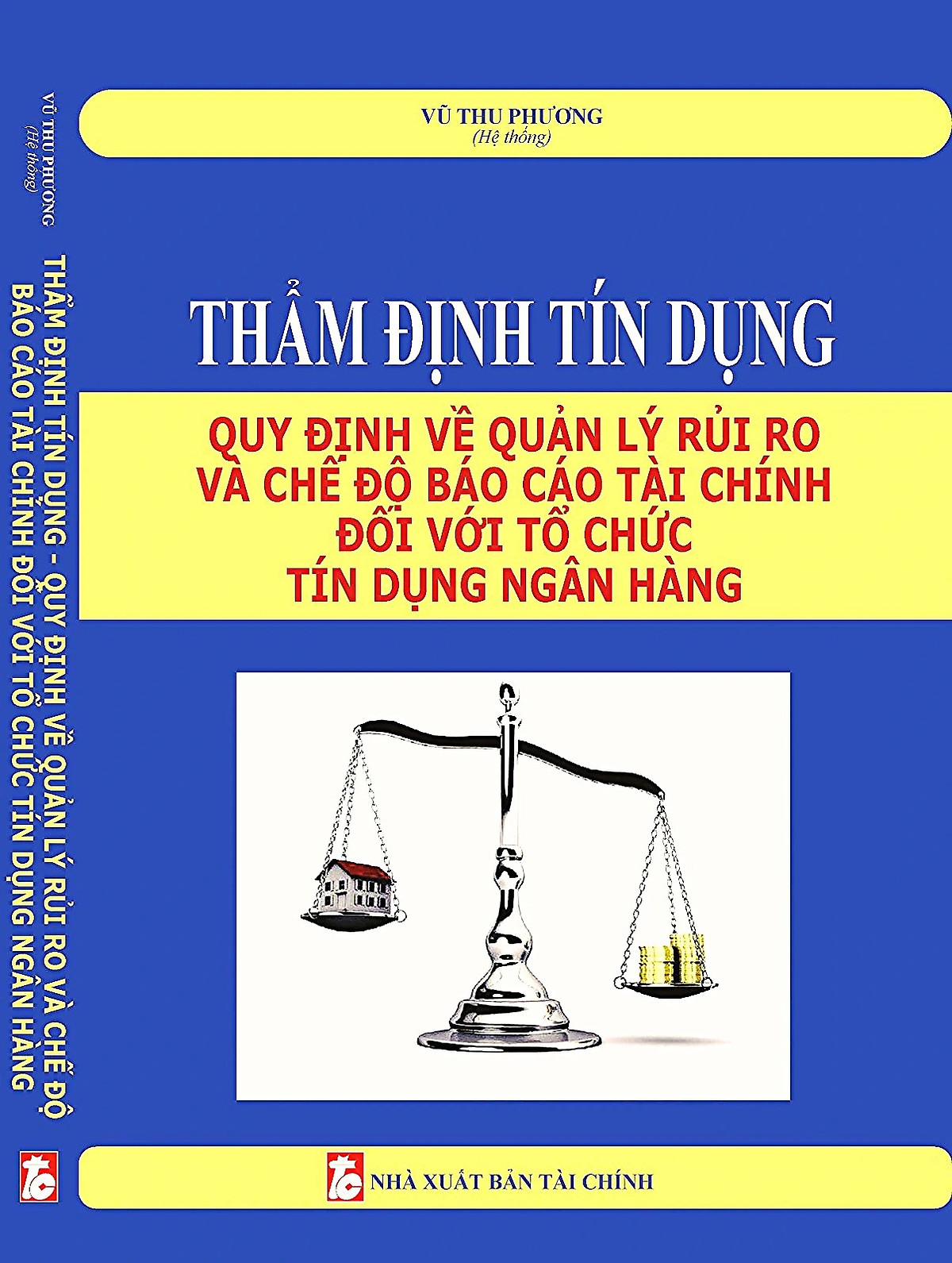 Thẩm Định Tín Dụng Quy Định Về Quản Lý Rủi Ro Và Chế Độ Báo Cáo Tài Chính Đối Với Tổ Chức Tín Dụng, Ngân Hàng