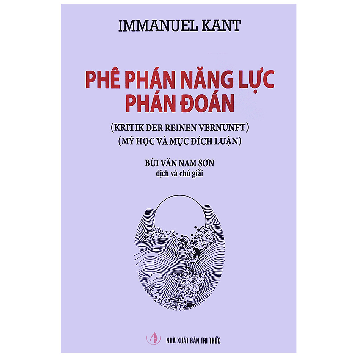 Phê Phán Năng Lực Phán Đoán (Mỹ Học Và Mục Đích Luận)(Tái Bản 2020)