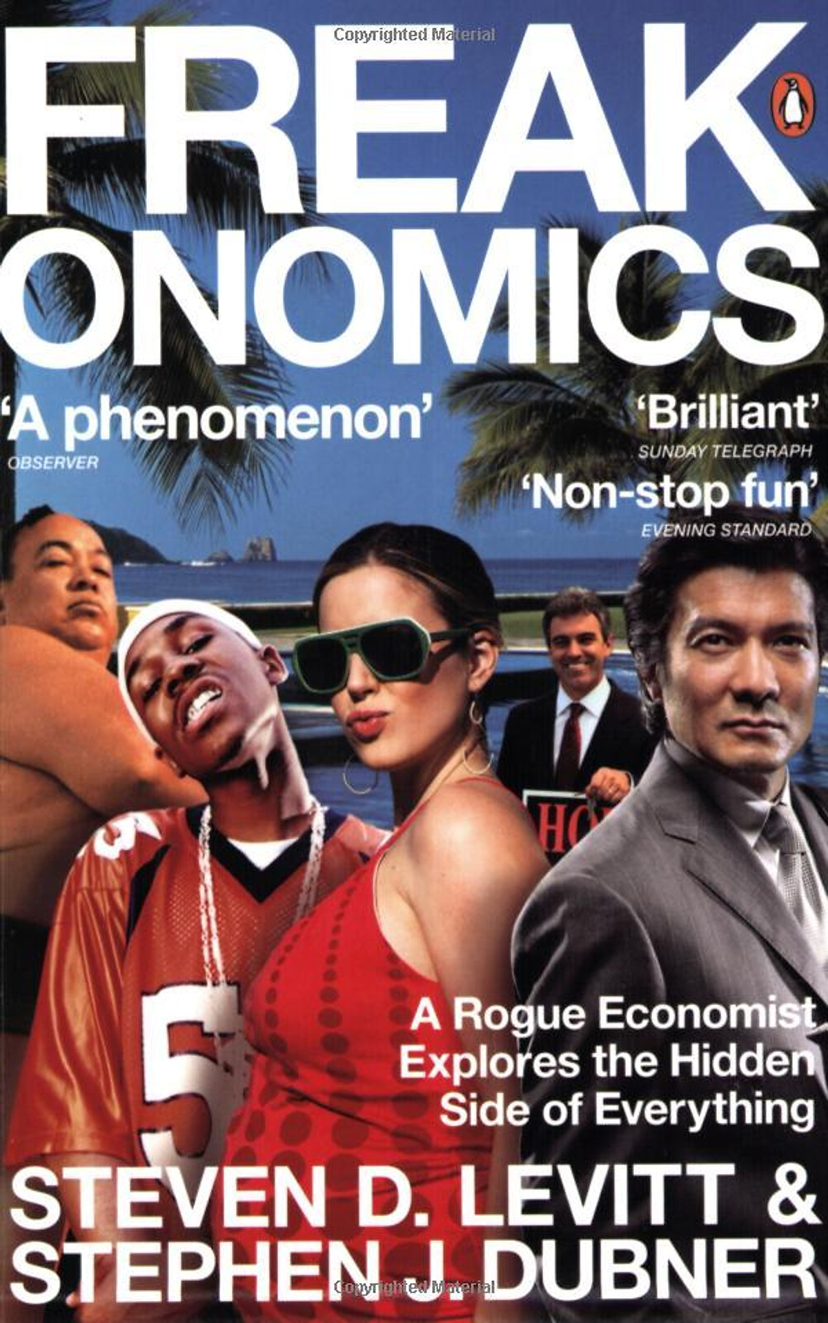Freakonomics : A Rogue Economist Explores the Hidden Side of Everything (Revised Edition Includes New Material)