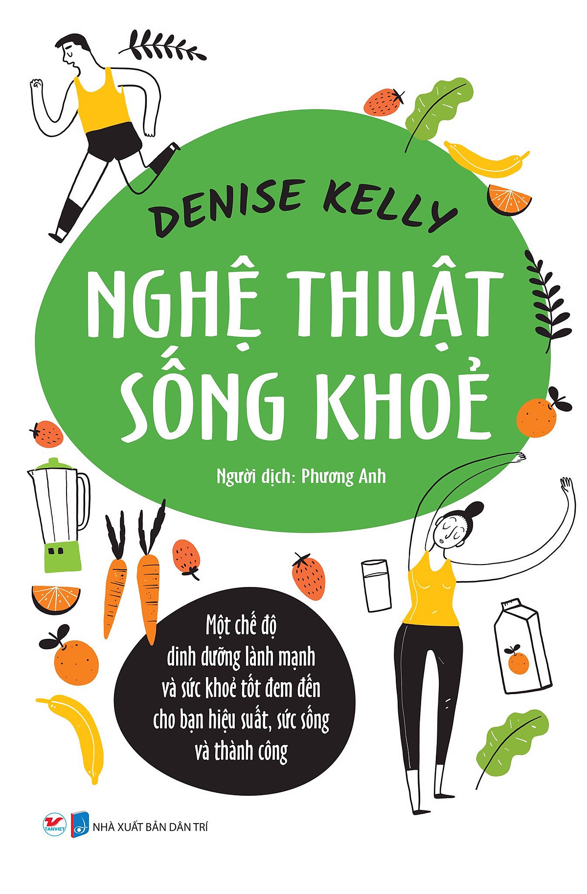 NGHỆ THUẬT SỐNG KHỎE - DENISE KELLY