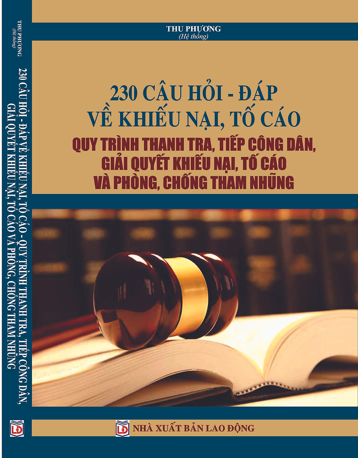 230 CÂU HỎI - ĐÁP VỀ KHIẾU NẠI, TỐ CÁO QUY TRÌNH THANH TRA, TIẾP CÔNG DÂN,GIẢI QUYẾT KHIẾU NẠI, TỐ CÁO VÀ PHÒNG, CHỐNG THAM NHŨNG